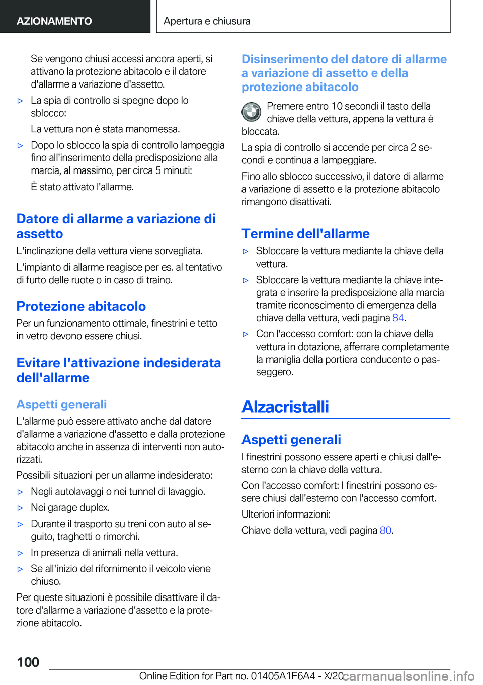 BMW X4 2021  Libretti Di Uso E manutenzione (in Italian) �S�e��v�e�n�g�o�n�o��c�h�i�u�s�i��a�c�c�e�s�s�i��a�n�c�o�r�a��a�p�e�r�t�i�,��s�i
�a�t�t�i�v�a�n�o��l�a��p�r�o�t�e�z�i�o�n�e��a�b�i�t�a�c�o�l�o��e��i�l��d�a�t�o�r�e
�d�'�a�l�l�a�r�m�e�