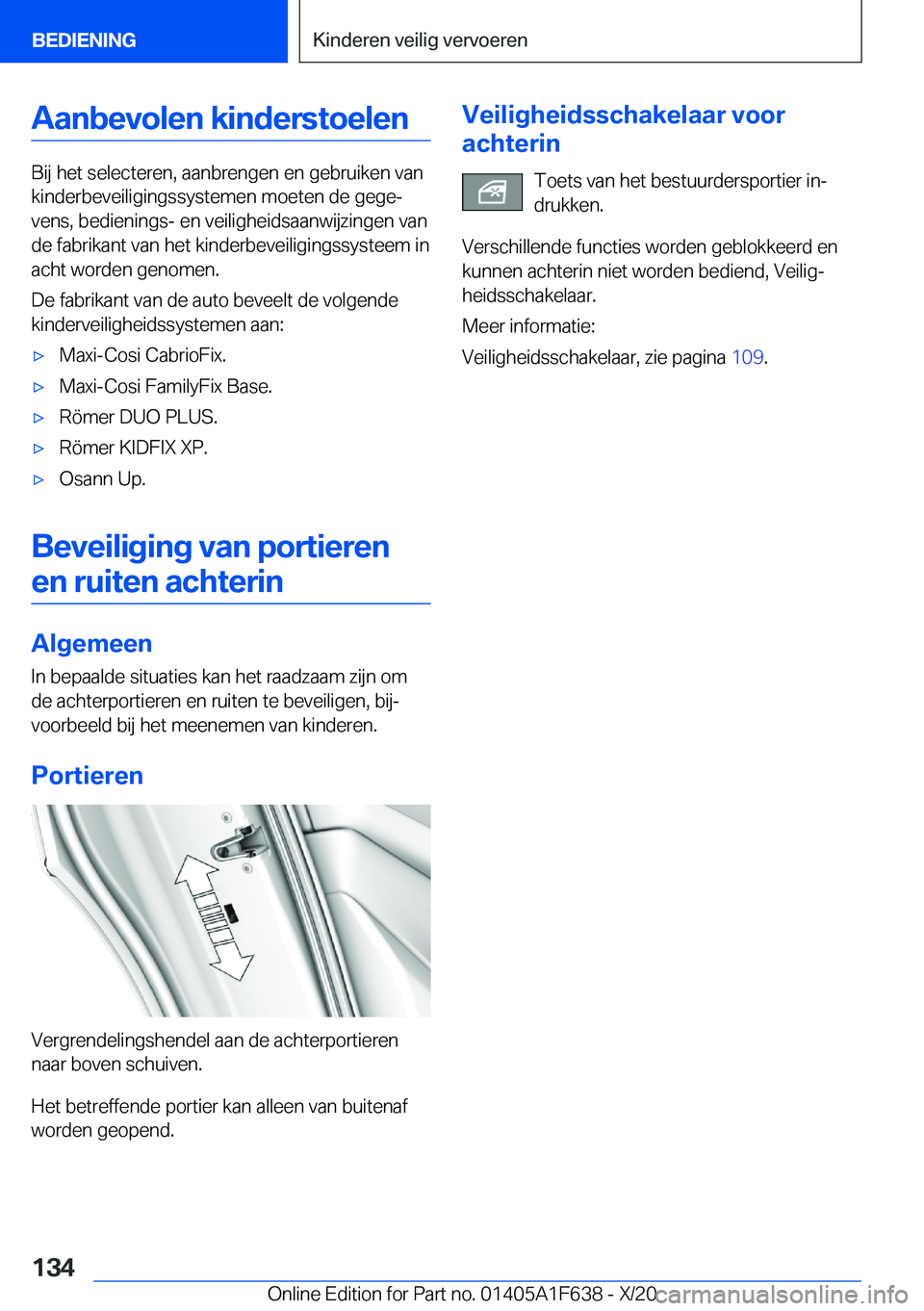 BMW X4 2021  Instructieboekjes (in Dutch) �A�a�n�b�e�v�o�l�e�n��k�i�n�d�e�r�s�t�o�e�l�e�n
�B�i�j��h�e�t��s�e�l�e�c�t�e�r�e�n�,��a�a�n�b�r�e�n�g�e�n��e�n��g�e�b�r�u�i�k�e�n��v�a�n
�k�i�n�d�e�r�b�e�v�e�i�l�i�g�i�n�g�s�s�y�s�t�e�m�e�n��m