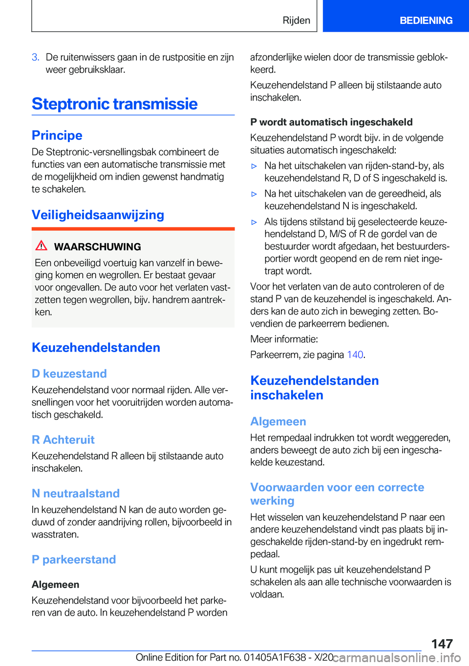 BMW X4 2021  Instructieboekjes (in Dutch) �3�.�D�e��r�u�i�t�e�n�w�i�s�s�e�r�s��g�a�a�n��i�n��d�e��r�u�s�t�p�o�s�i�t�i�e��e�n��z�i�j�n
�w�e�e�r��g�e�b�r�u�i�k�s�k�l�a�a�r�.
�S�t�e�p�t�r�o�n�i�c��t�r�a�n�s�m�i�s�s�i�e
�P�r�i�n�c�i�p�e
