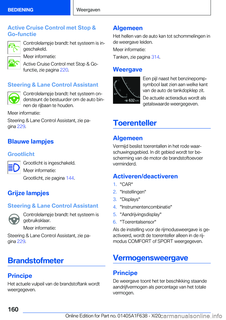 BMW X4 2021  Instructieboekjes (in Dutch) �A�c�t�i�v�e��C�r�u�i�s�e��C�o�n�t�r�o�l��m�e�t��S�t�o�p��&
�G�o�-�f�u�n�c�t�i�e
�C�o�n�t�r�o�l�e�l�a�m�p�j�e��b�r�a�n�d�t�:��h�e�t��s�y�s�t�e�e�m��i�s��i�nj
�g�e�s�c�h�a�k�e�l�d�.
�M�e�e�r