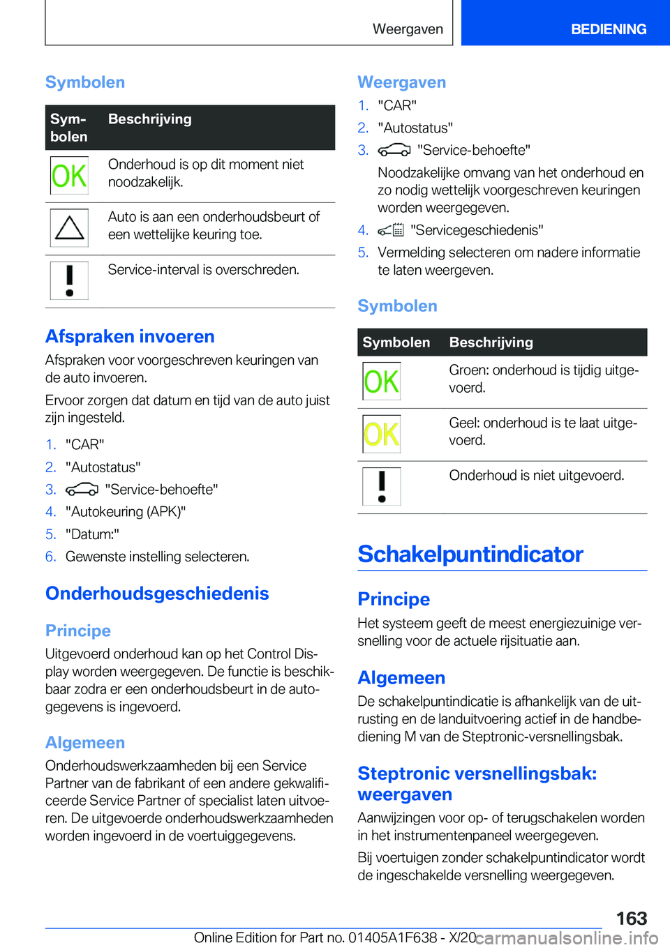 BMW X4 2021  Instructieboekjes (in Dutch) �S�y�m�b�o�l�e�n�S�y�mj
�b�o�l�e�n�B�e�s�c�h�r�i�j�v�i�n�g�O�n�d�e�r�h�o�u�d��i�s��o�p��d�i�t��m�o�m�e�n�t��n�i�e�t
�n�o�o�d�z�a�k�e�l�i�j�k�.�A�u�t�o��i�s��a�a�n��e�e�n��o�n�d�e�r�h�o�u�d�s