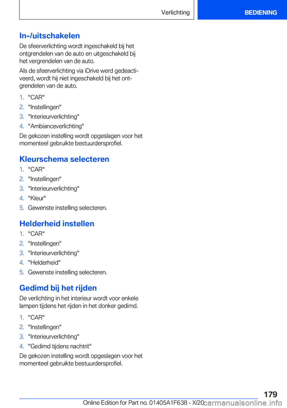 BMW X4 2021  Instructieboekjes (in Dutch) �I�n�-�/�u�i�t�s�c�h�a�k�e�l�e�n
�D�e��s�f�e�e�r�v�e�r�l�i�c�h�t�i�n�g��w�o�r�d�t��i�n�g�e�s�c�h�a�k�e�l�d��b�i�j��h�e�t �o�n�t�g�r�e�n�d�e�l�e�n��v�a�n��d�e��a�u�t�o��e�n��u�i�t�g�e�s�c�h�a