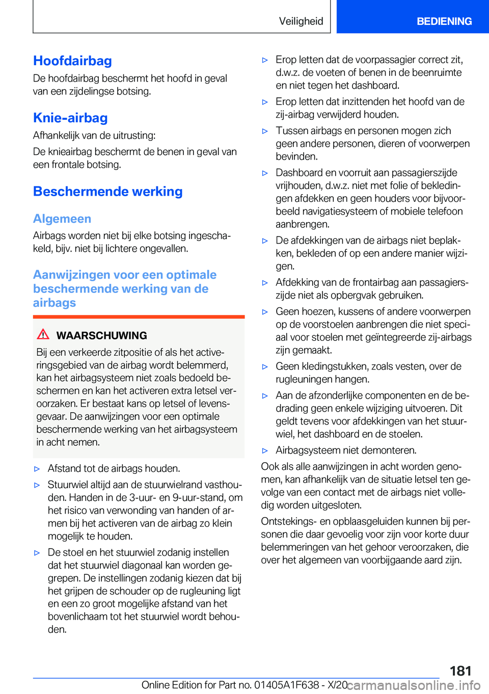 BMW X4 2021  Instructieboekjes (in Dutch) �H�o�o�f�d�a�i�r�b�a�g�D�e��h�o�o�f�d�a�i�r�b�a�g��b�e�s�c�h�e�r�m�t��h�e�t��h�o�o�f�d��i�n��g�e�v�a�l�v�a�n��e�e�n��z�i�j�d�e�l�i�n�g�s�e��b�o�t�s�i�n�g�.
�K�n�i�e�-�a�i�r�b�a�g
�A�f�h�a�n�k