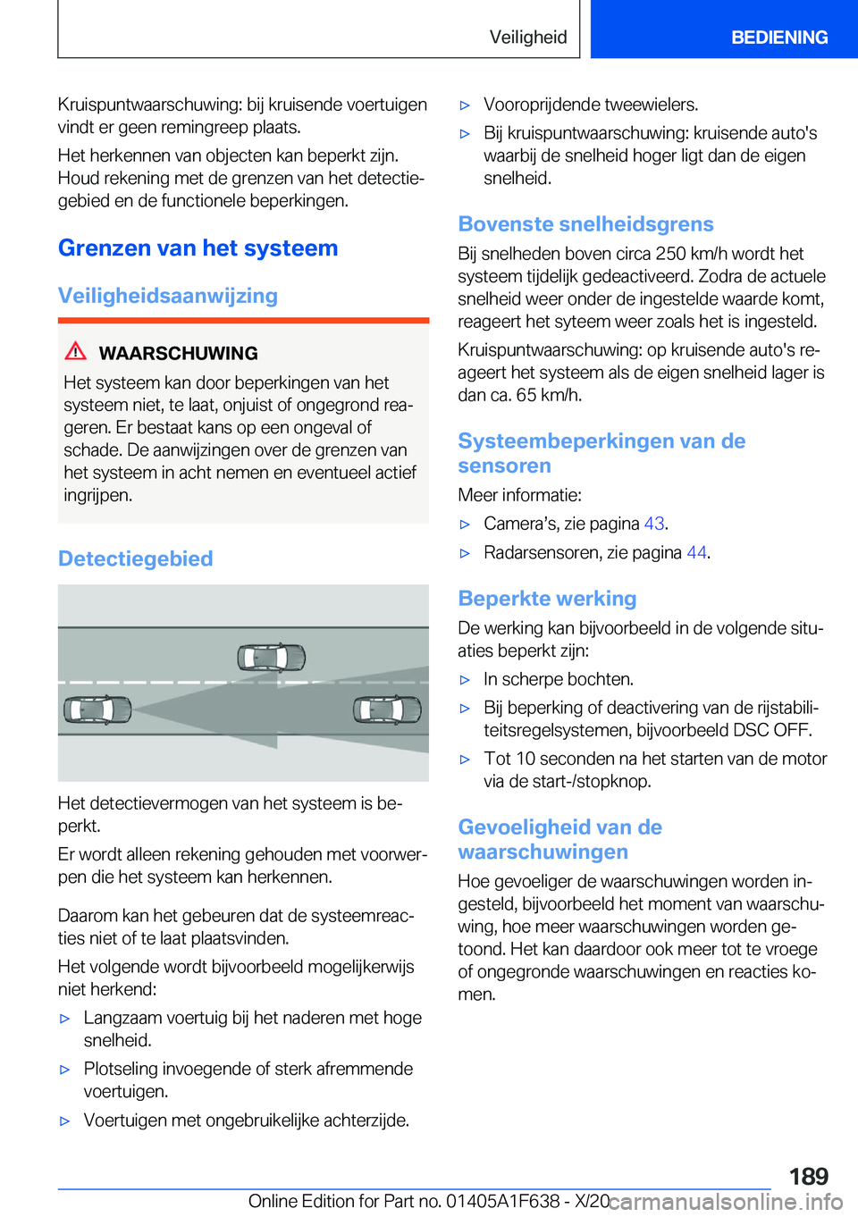 BMW X4 2021  Instructieboekjes (in Dutch) �K�r�u�i�s�p�u�n�t�w�a�a�r�s�c�h�u�w�i�n�g�:��b�i�j��k�r�u�i�s�e�n�d�e��v�o�e�r�t�u�i�g�e�n
�v�i�n�d�t��e�r��g�e�e�n��r�e�m�i�n�g�r�e�e�p��p�l�a�a�t�s�.
�H�e�t��h�e�r�k�e�n�n�e�n��v�a�n��o�b