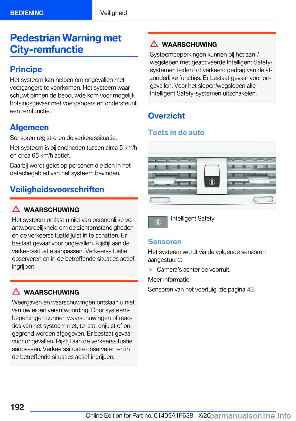 BMW X4 2021  Instructieboekjes (in Dutch) �P�e�d�e�s�t�r�i�a�n��W�a�r�n�i�n�g��m�e�t�C�i�t�y�-�r�e�m�f�u�n�c�t�i�e
�P�r�i�n�c�i�p�e
�H�e�t��s�y�s�t�e�e�m��k�a�n��h�e�l�p�e�n��o�m��o�n�g�e�v�a�l�l�e�n��m�e�t �v�o�e�t�g�a�n�g�e�r�s��t�