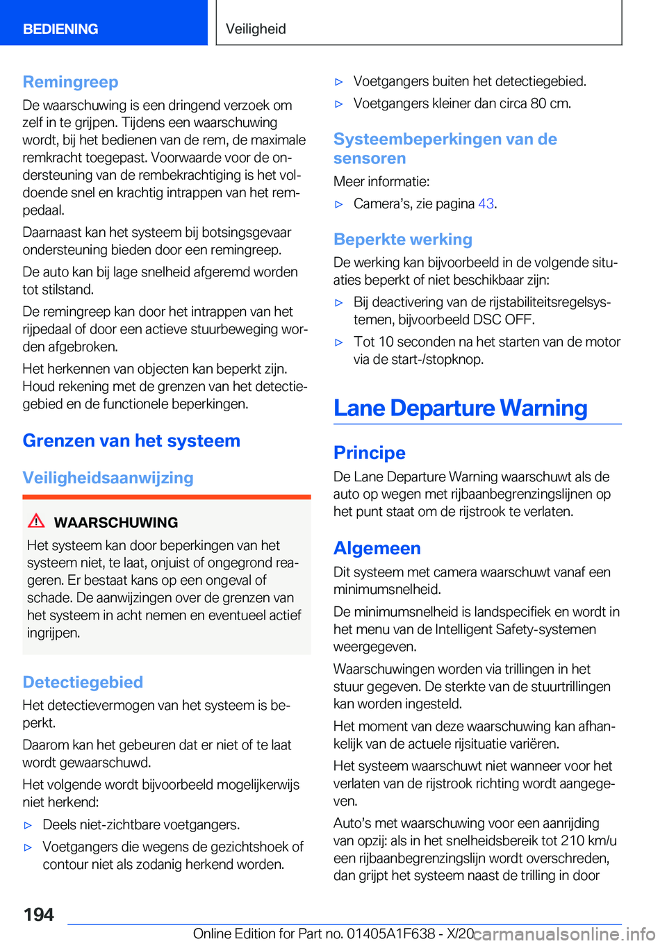 BMW X4 2021  Instructieboekjes (in Dutch) �R�e�m�i�n�g�r�e�e�p
�D�e��w�a�a�r�s�c�h�u�w�i�n�g��i�s��e�e�n��d�r�i�n�g�e�n�d��v�e�r�z�o�e�k��o�m
�z�e�l�f��i�n��t�e��g�r�i�j�p�e�n�.��T�i�j�d�e�n�s��e�e�n��w�a�a�r�s�c�h�u�w�i�n�g
�w�o�