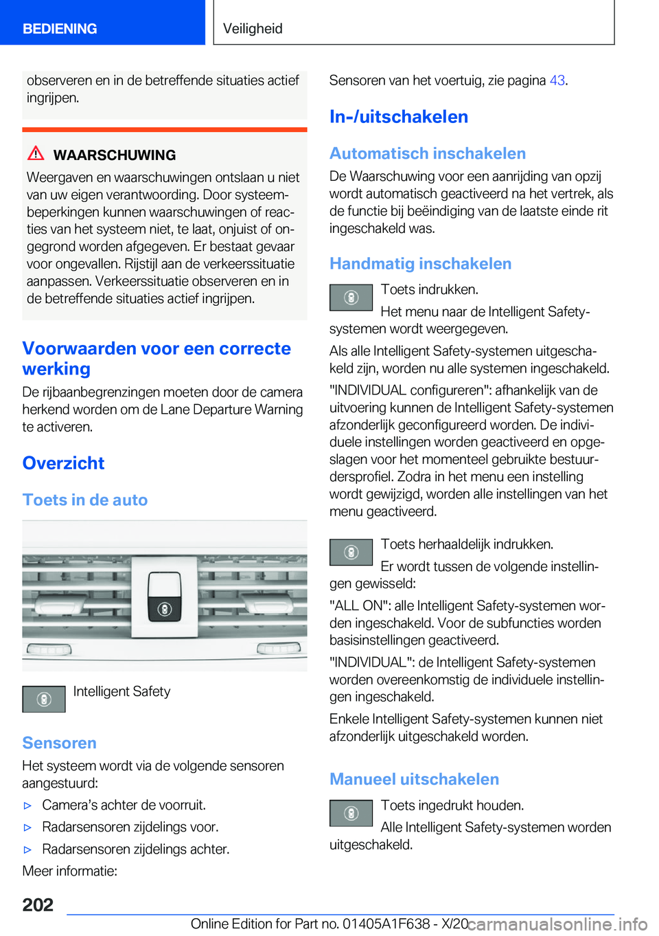 BMW X4 2021  Instructieboekjes (in Dutch) �o�b�s�e�r�v�e�r�e�n��e�n��i�n��d�e��b�e�t�r�e�f�f�e�n�d�e��s�i�t�u�a�t�i�e�s��a�c�t�i�e�f
�i�n�g�r�i�j�p�e�n�.
�W�A�A�R�S�C�H�U�W�I�N�G
�W�e�e�r�g�a�v�e�n��e�n��w�a�a�r�s�c�h�u�w�i�n�g�e�n��