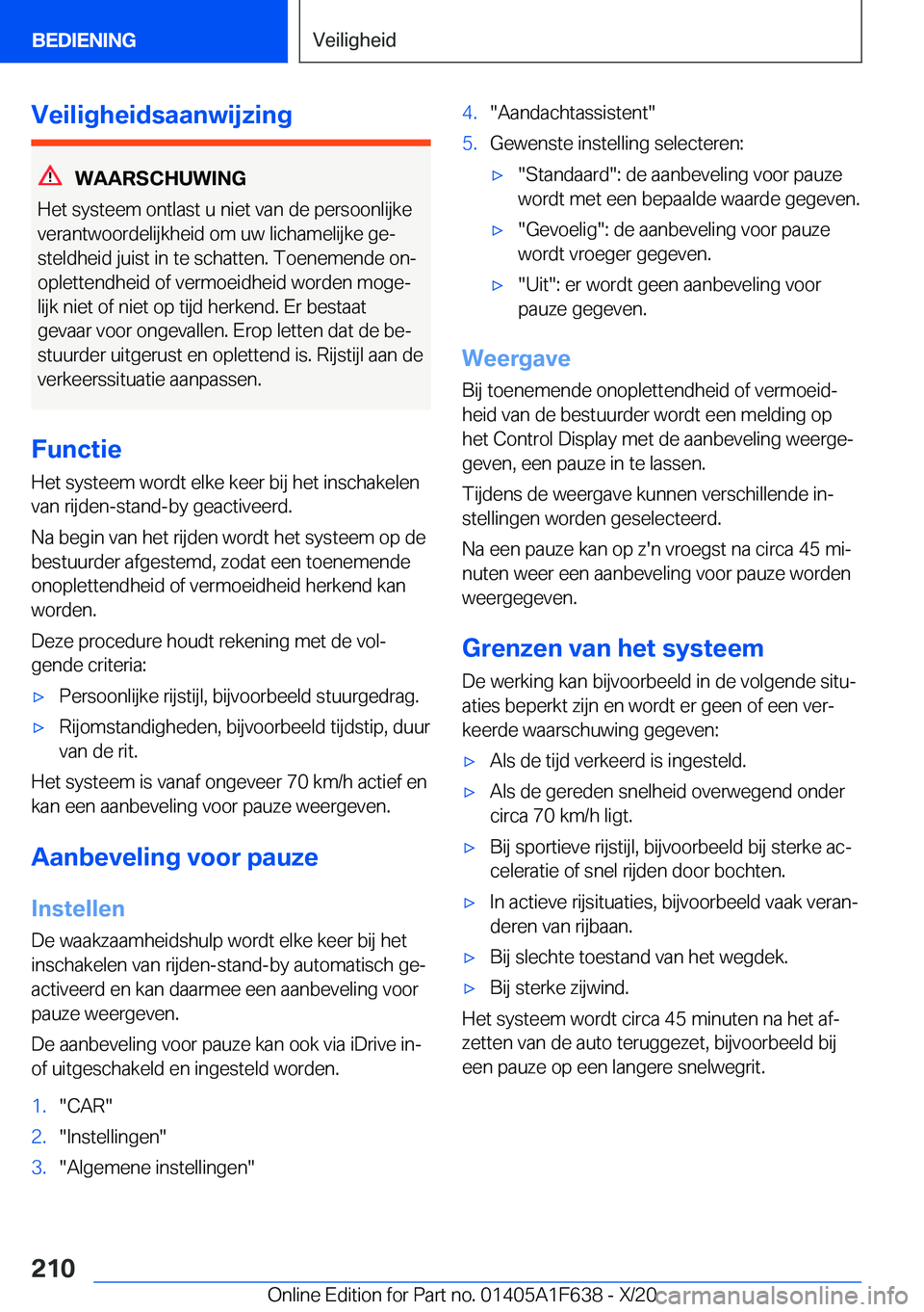 BMW X4 2021  Instructieboekjes (in Dutch) �V�e�i�l�i�g�h�e�i�d�s�a�a�n�w�i�j�z�i�n�g
�W�A�A�R�S�C�H�U�W�I�N�G
�H�e�t��s�y�s�t�e�e�m��o�n�t�l�a�s�t��u��n�i�e�t��v�a�n��d�e��p�e�r�s�o�o�n�l�i�j�k�e
�v�e�r�a�n�t�w�o�o�r�d�e�l�i�j�k�h�e�i�