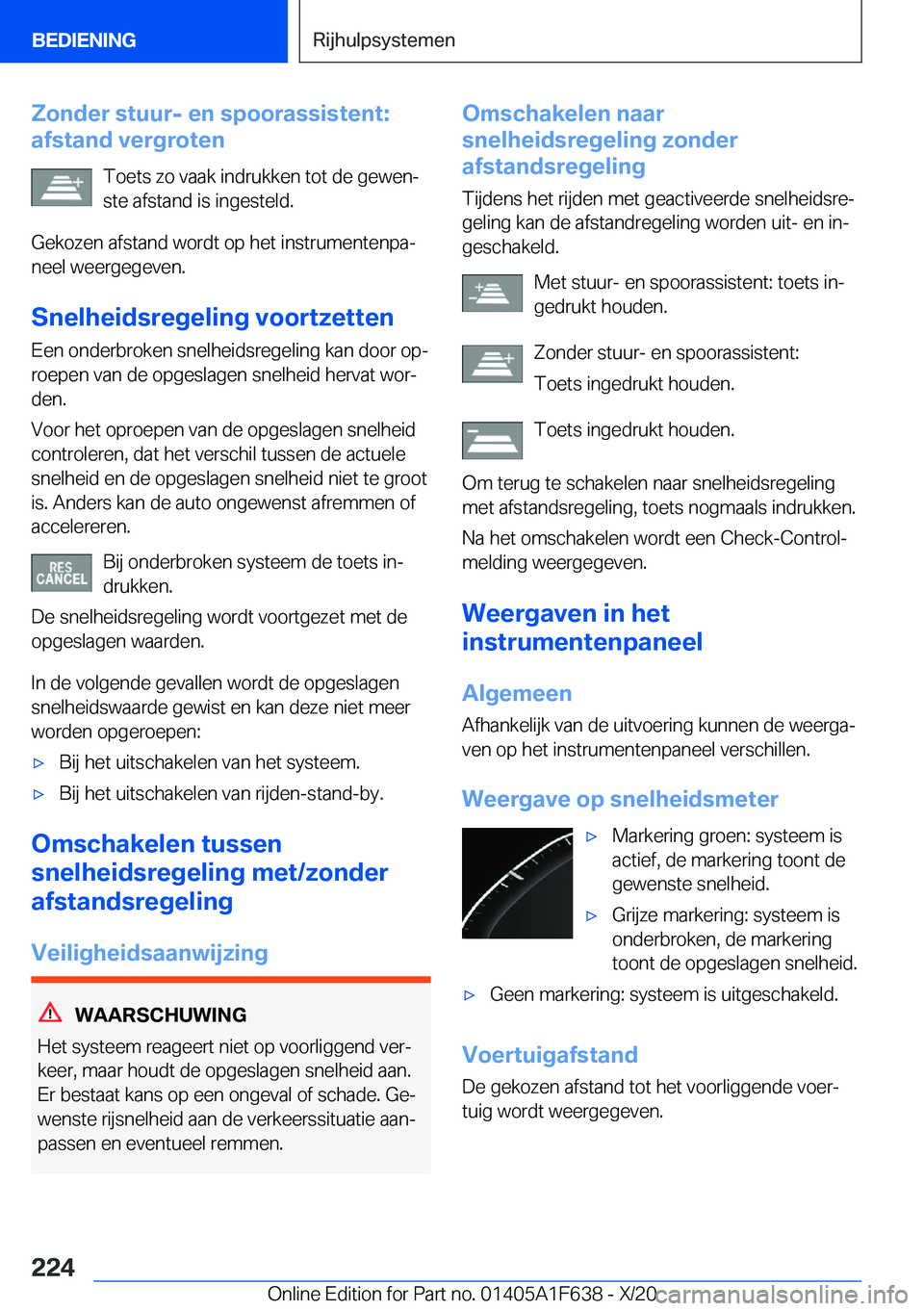 BMW X4 2021  Instructieboekjes (in Dutch) �Z�o�n�d�e�r��s�t�u�u�r�-��e�n��s�p�o�o�r�a�s�s�i�s�t�e�n�t�:
�a�f�s�t�a�n�d��v�e�r�g�r�o�t�e�n
�T�o�e�t�s��z�o��v�a�a�k��i�n�d�r�u�k�k�e�n��t�o�t��d�e��g�e�w�e�nj
�s�t�e��a�f�s�t�a�n�d��