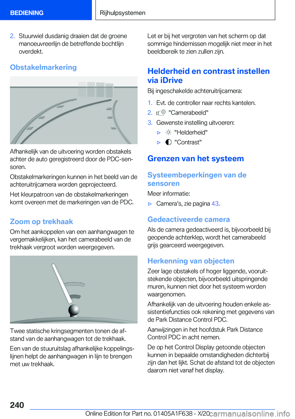 BMW X4 2021  Instructieboekjes (in Dutch) �2�.�S�t�u�u�r�w�i�e�l��d�u�s�d�a�n�i�g��d�r�a�a�i�e�n��d�a�t��d�e��g�r�o�e�n�e
�m�a�n�o�e�u�v�r�e�e�r�l�i�j�n��d�e��b�e�t�r�e�f�f�e�n�d�e��b�o�c�h�t�l�i�j�n �o�v�e�r�d�e�k�t�.
�O�b�s�t�a�k�e�