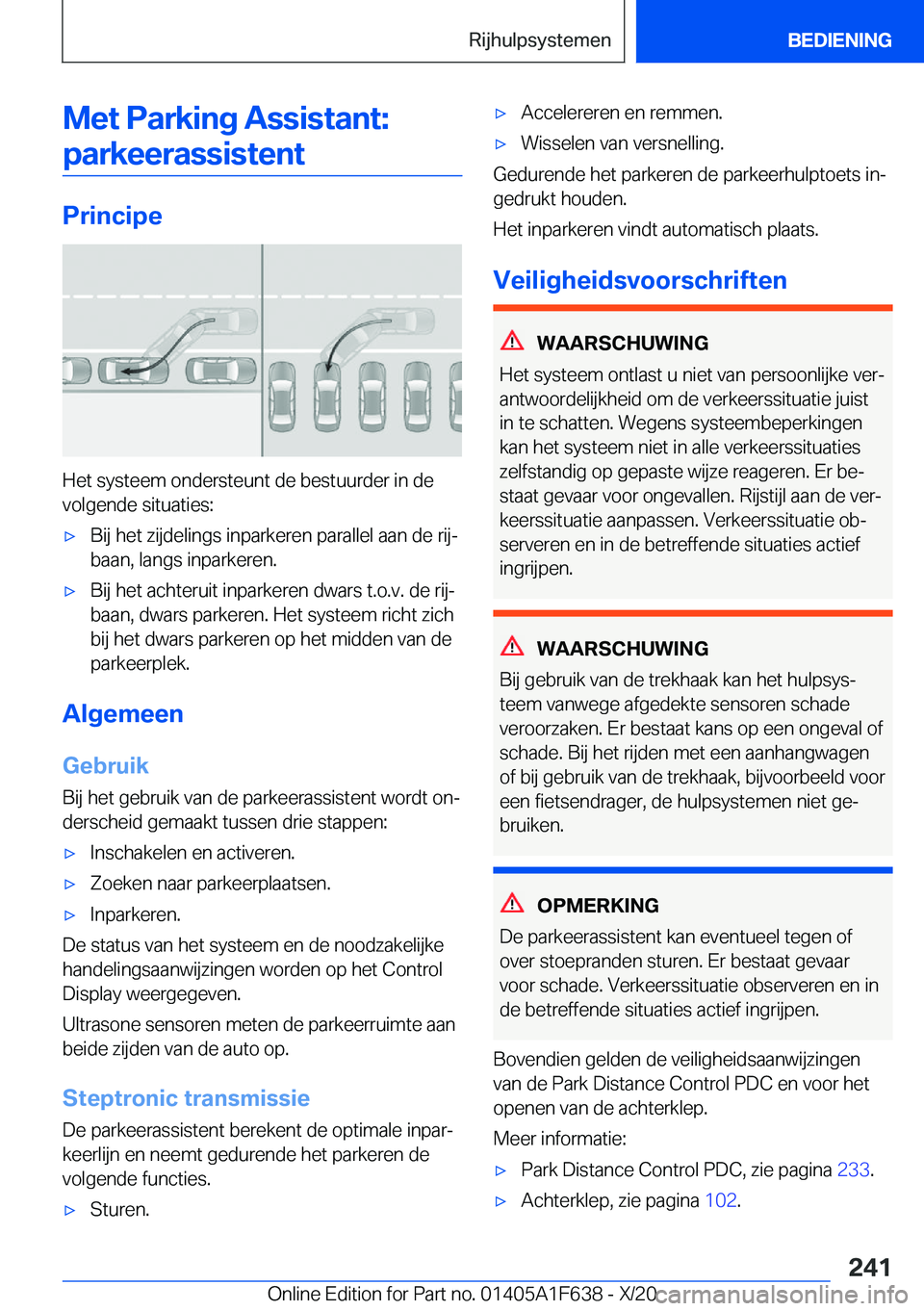 BMW X4 2021  Instructieboekjes (in Dutch) �M�e�t��P�a�r�k�i�n�g��A�s�s�i�s�t�a�n�t�:�p�a�r�k�e�e�r�a�s�s�i�s�t�e�n�t
�P�r�i�n�c�i�p�e
�H�e�t��s�y�s�t�e�e�m��o�n�d�e�r�s�t�e�u�n�t��d�e��b�e�s�t�u�u�r�d�e�r��i�n��d�e�v�o�l�g�e�n�d�e��s