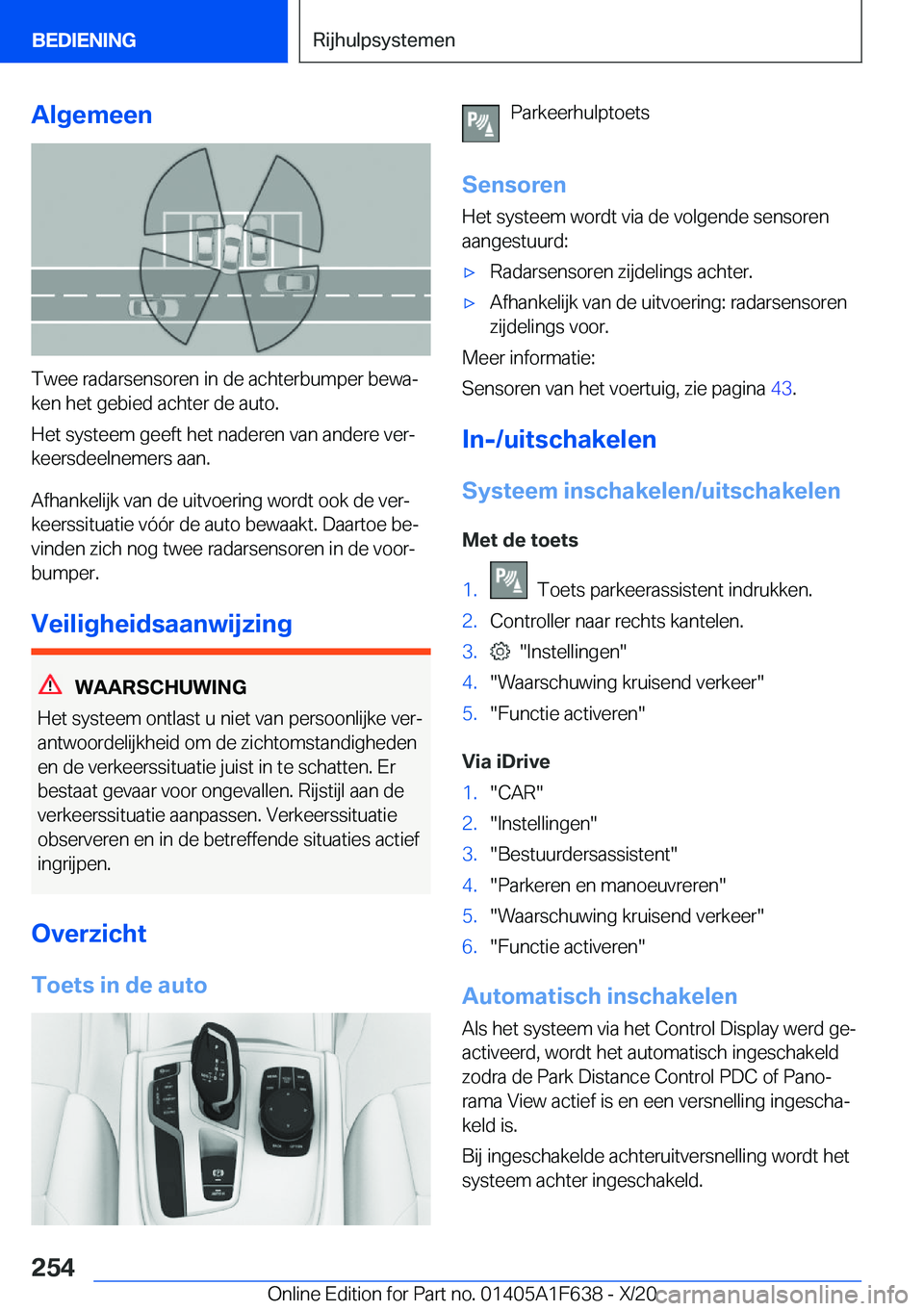 BMW X4 2021  Instructieboekjes (in Dutch) �A�l�g�e�m�e�e�n
�T�w�e�e��r�a�d�a�r�s�e�n�s�o�r�e�n��i�n��d�e��a�c�h�t�e�r�b�u�m�p�e�r��b�e�w�aj�k�e�n��h�e�t��g�e�b�i�e�d��a�c�h�t�e�r��d�e��a�u�t�o�.
�H�e�t��s�y�s�t�e�e�m��g�e�e�f�t�