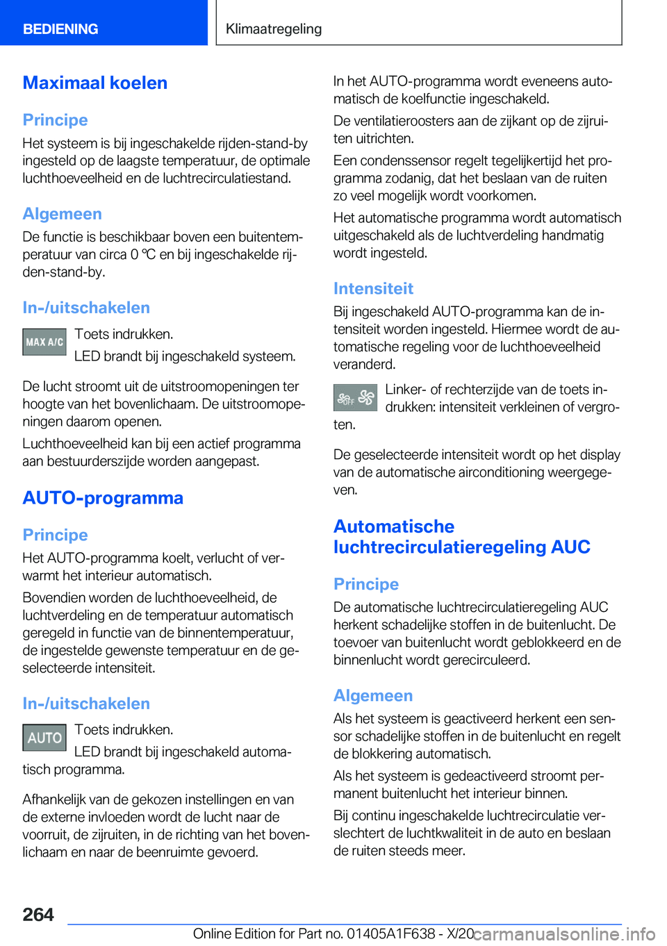 BMW X4 2021  Instructieboekjes (in Dutch) �M�a�x�i�m�a�a�l��k�o�e�l�e�n�P�r�i�n�c�i�p�e
�H�e�t��s�y�s�t�e�e�m��i�s��b�i�j��i�n�g�e�s�c�h�a�k�e�l�d�e��r�i�j�d�e�n�-�s�t�a�n�d�-�b�y
�i�n�g�e�s�t�e�l�d��o�p��d�e��l�a�a�g�s�t�e��t�e�m�p