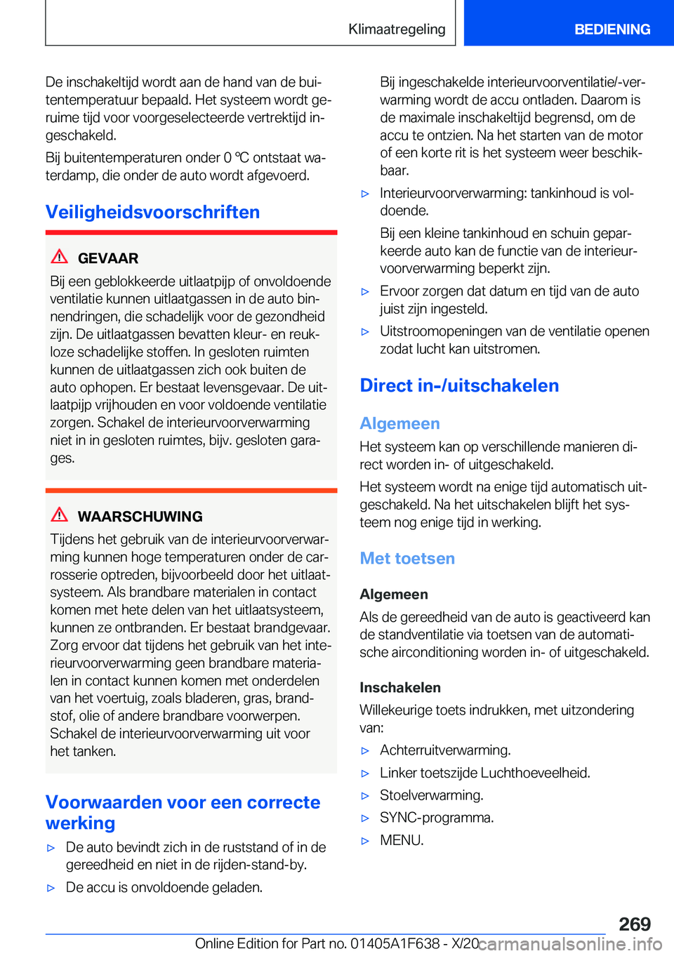 BMW X4 2021  Instructieboekjes (in Dutch) �D�e��i�n�s�c�h�a�k�e�l�t�i�j�d��w�o�r�d�t��a�a�n��d�e��h�a�n�d��v�a�n��d�e��b�u�ij
�t�e�n�t�e�m�p�e�r�a�t�u�u�r��b�e�p�a�a�l�d�.��H�e�t��s�y�s�t�e�e�m��w�o�r�d�t��g�ej
�r�u�i�m�e��t�i