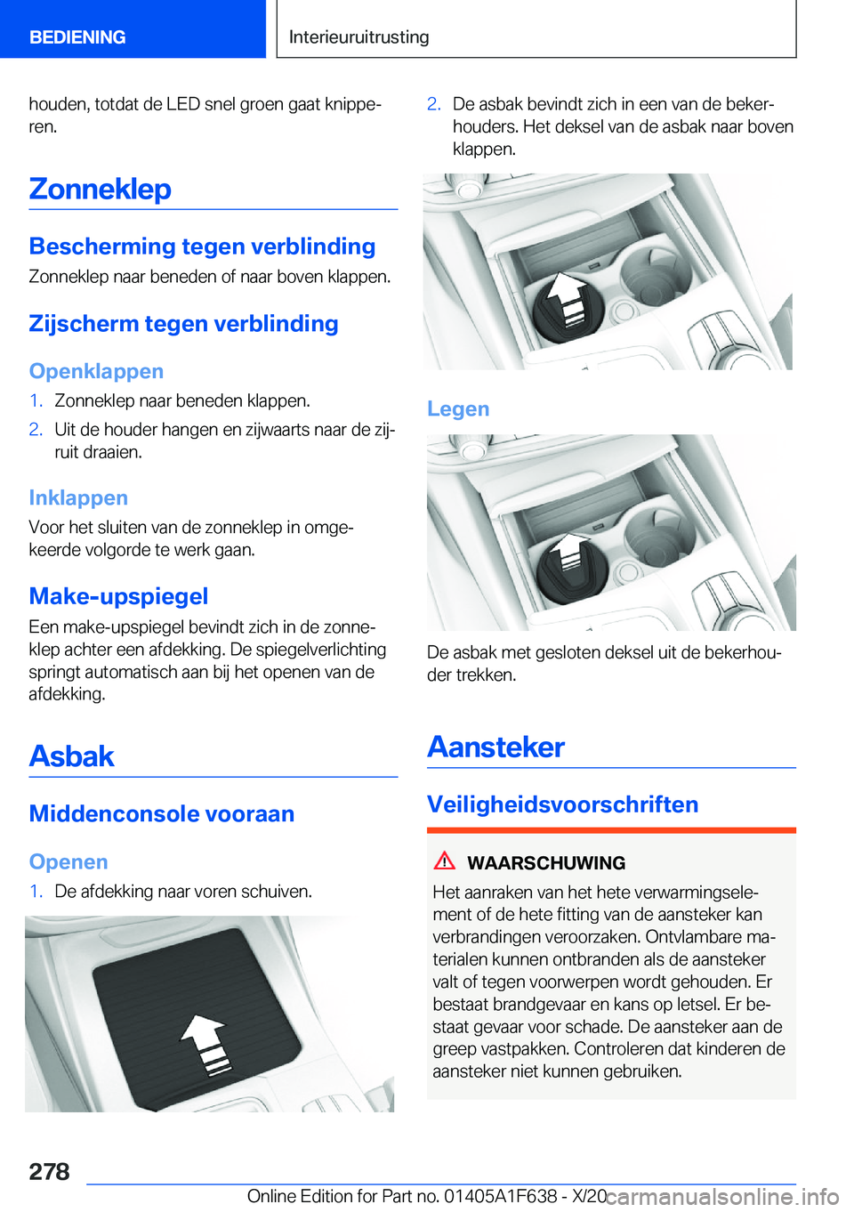 BMW X4 2021  Instructieboekjes (in Dutch) �h�o�u�d�e�n�,��t�o�t�d�a�t��d�e��L�E�D��s�n�e�l��g�r�o�e�n��g�a�a�t��k�n�i�p�p�ej
�r�e�n�.
�Z�o�n�n�e�k�l�e�p
�B�e�s�c�h�e�r�m�i�n�g��t�e�g�e�n��v�e�r�b�l�i�n�d�i�n�g �Z�o�n�n�e�k�l�e�p��n