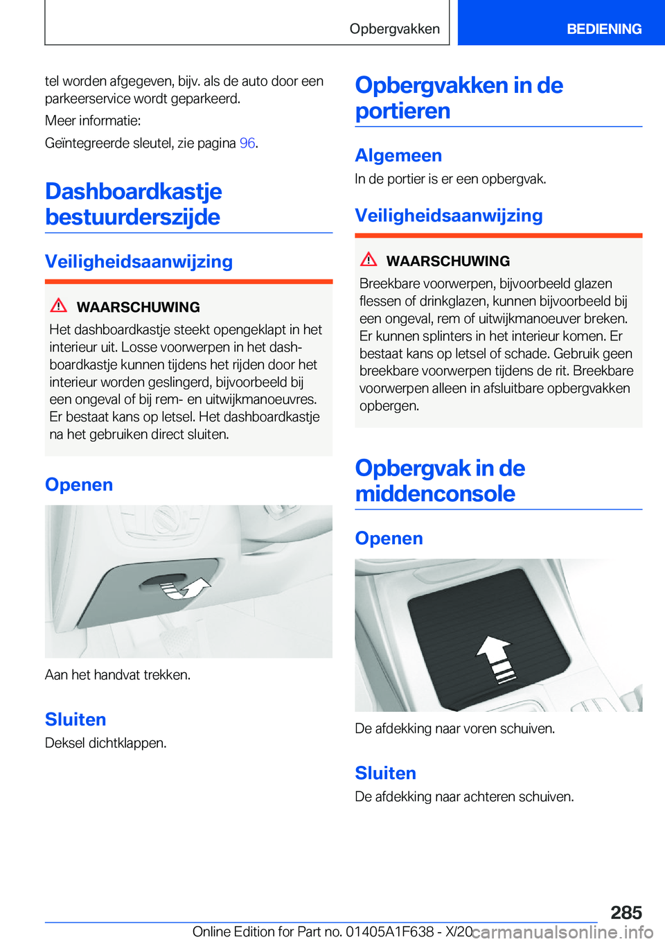 BMW X4 2021  Instructieboekjes (in Dutch) �t�e�l��w�o�r�d�e�n��a�f�g�e�g�e�v�e�n�,��b�i�j�v�.��a�l�s��d�e��a�u�t�o��d�o�o�r��e�e�n�p�a�r�k�e�e�r�s�e�r�v�i�c�e��w�o�r�d�t��g�e�p�a�r�k�e�e�r�d�.
�M�e�e�r��i�n�f�o�r�m�a�t�i�e�:
�G�e�