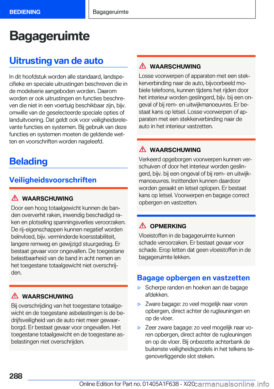 BMW X4 2021  Instructieboekjes (in Dutch) �B�a�g�a�g�e�r�u�i�m�t�e�U�i�t�r�u�s�t�i�n�g��v�a�n��d�e��a�u�t�o
�I�n��d�i�t��h�o�o�f�d�s�t�u�k��w�o�r�d�e�n��a�l�l�e��s�t�a�n�d�a�a�r�d�,��l�a�n�d�s�p�ej�c�i�f�i�e�k�e��e�n��s�p�e�c�i�a�