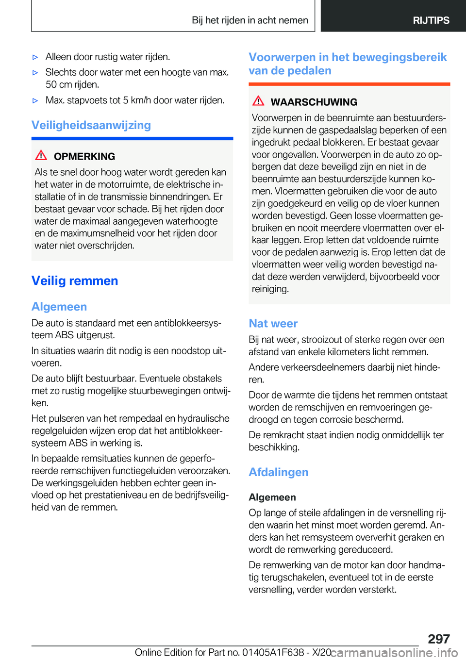 BMW X4 2021  Instructieboekjes (in Dutch) 'x�A�l�l�e�e�n��d�o�o�r��r�u�s�t�i�g��w�a�t�e�r��r�i�j�d�e�n�.'x�S�l�e�c�h�t�s��d�o�o�r��w�a�t�e�r��m�e�t��e�e�n��h�o�o�g�t�e��v�a�n��m�a�x�.
�5�0��c�m��r�i�j�d�e�n�.'x�M�a�x�