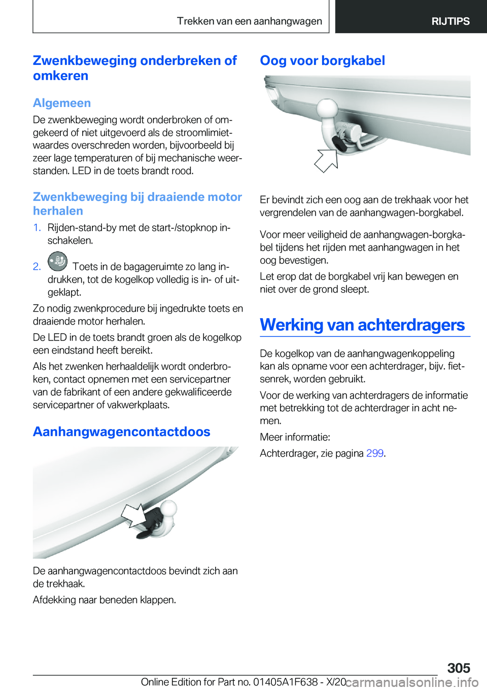 BMW X4 2021  Instructieboekjes (in Dutch) �Z�w�e�n�k�b�e�w�e�g�i�n�g��o�n�d�e�r�b�r�e�k�e�n��o�f
�o�m�k�e�r�e�n
�A�l�g�e�m�e�e�n
�D�e��z�w�e�n�k�b�e�w�e�g�i�n�g��w�o�r�d�t��o�n�d�e�r�b�r�o�k�e�n��o�f��o�mj
�g�e�k�e�e�r�d��o�f��n�i�e