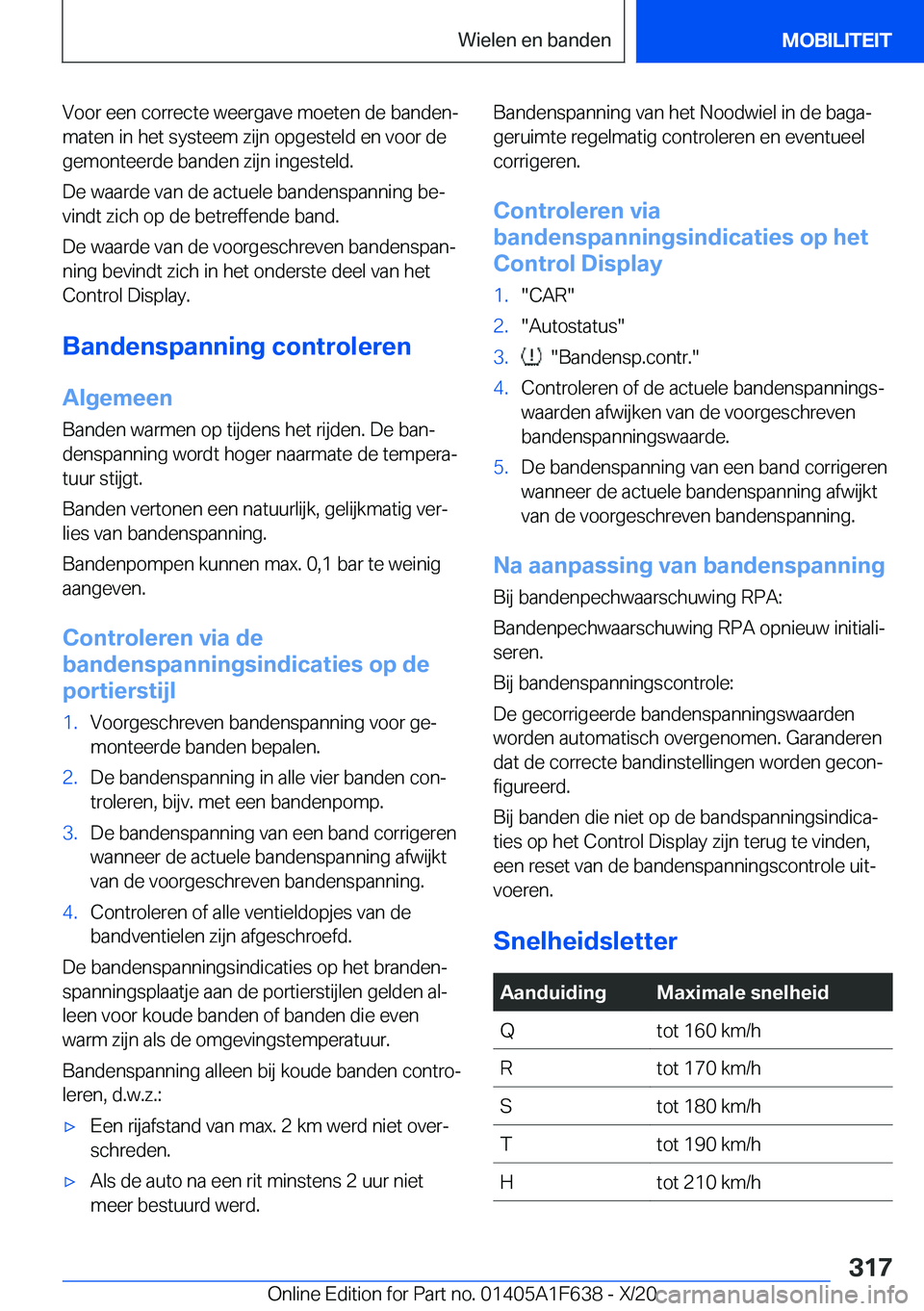 BMW X4 2021  Instructieboekjes (in Dutch) �V�o�o�r��e�e�n��c�o�r�r�e�c�t�e��w�e�e�r�g�a�v�e��m�o�e�t�e�n��d�e��b�a�n�d�e�nj
�m�a�t�e�n��i�n��h�e�t��s�y�s�t�e�e�m��z�i�j�n��o�p�g�e�s�t�e�l�d��e�n��v�o�o�r��d�e
�g�e�m�o�n�t�e�e�r