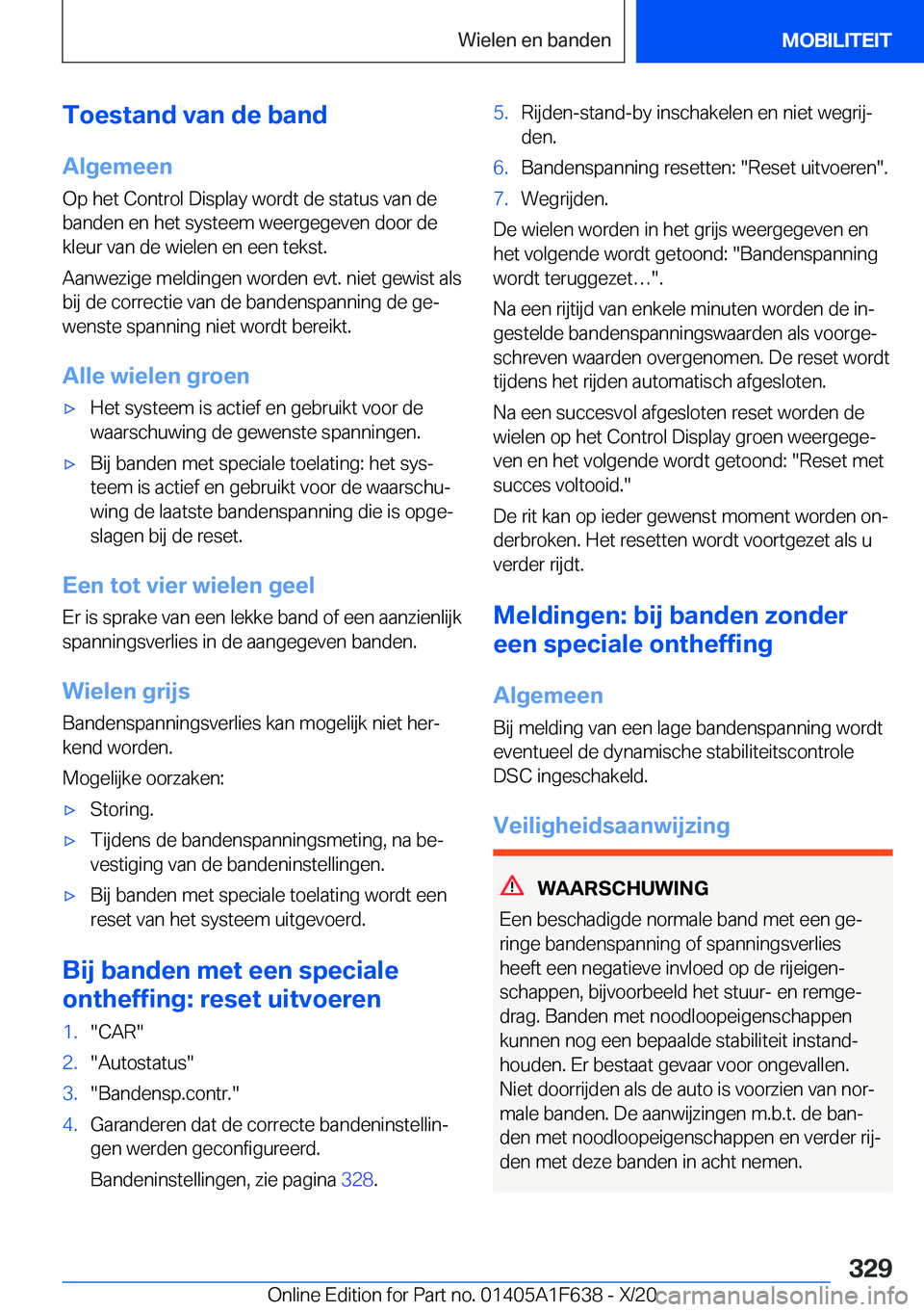 BMW X4 2021  Instructieboekjes (in Dutch) �T�o�e�s�t�a�n�d��v�a�n��d�e��b�a�n�d�A�l�g�e�m�e�e�n
�O�p��h�e�t��C�o�n�t�r�o�l��D�i�s�p�l�a�y��w�o�r�d�t��d�e��s�t�a�t�u�s��v�a�n��d�e �b�a�n�d�e�n��e�n��h�e�t��s�y�s�t�e�e�m��w�e�e�r