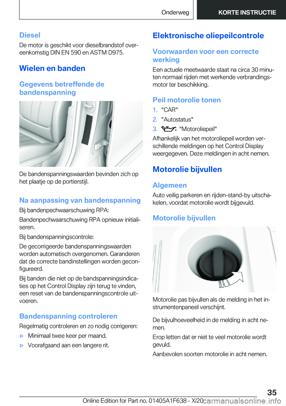 BMW X4 2021  Instructieboekjes (in Dutch) �D�i�e�s�e�l
�D�e��m�o�t�o�r��i�s��g�e�s�c�h�i�k�t��v�o�o�r��d�i�e�s�e�l�b�r�a�n�d�s�t�o�f��o�v�e�rj
�e�e�n�k�o�m�s�t�i�g��D�I�N��E�N��5�9�0��e�n��A�S�T�M��D�9�7�5�.
�W�i�e�l�e�n��e�n��