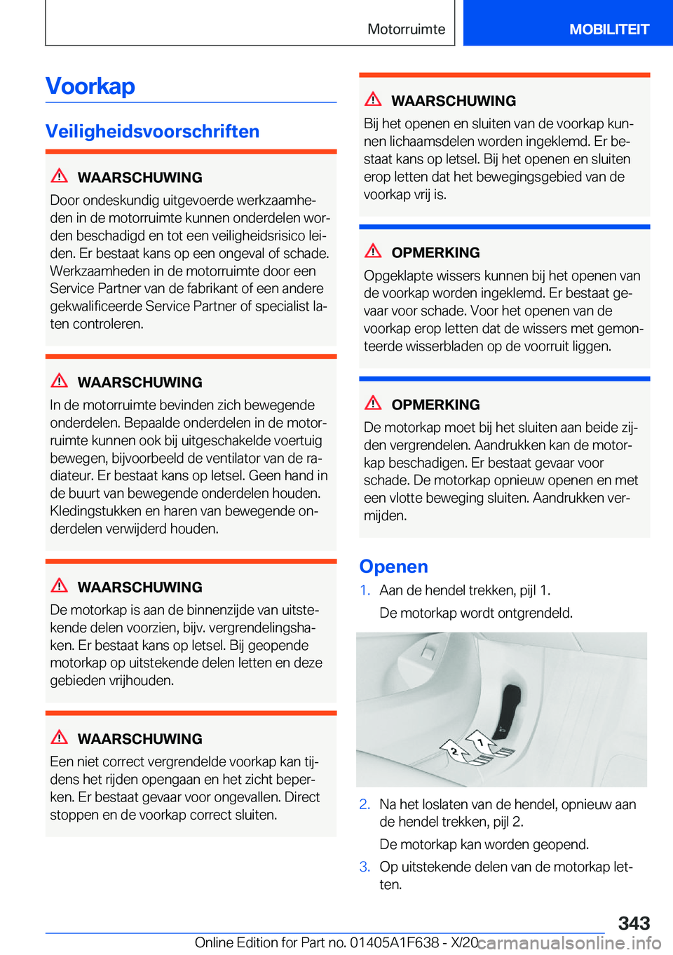 BMW X4 2021  Instructieboekjes (in Dutch) �V�o�o�r�k�a�p
�V�e�i�l�i�g�h�e�i�d�s�v�o�o�r�s�c�h�r�i�f�t�e�n
�W�A�A�R�S�C�H�U�W�I�N�G
�D�o�o�r��o�n�d�e�s�k�u�n�d�i�g��u�i�t�g�e�v�o�e�r�d�e��w�e�r�k�z�a�a�m�h�ej �d�e�n��i�n��d�e��m�o�t�o�r