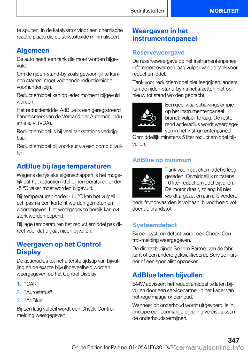 BMW X4 2021  Instructieboekjes (in Dutch) �t�e��s�p�u�i�t�e�n�.��I�n��d�e��k�a�t�a�l�y�s�a�t�o�r��v�i�n�d�t��e�e�n��c�h�e�m�i�s�c�h�e�r�e�a�c�t�i�e��p�l�a�a�t�s��d�i�e��d�e��s�t�i�k�s�t�o�f�o�x�i�d�e��m�i�n�i�m�a�l�i�s�e�e�r�t�.
�