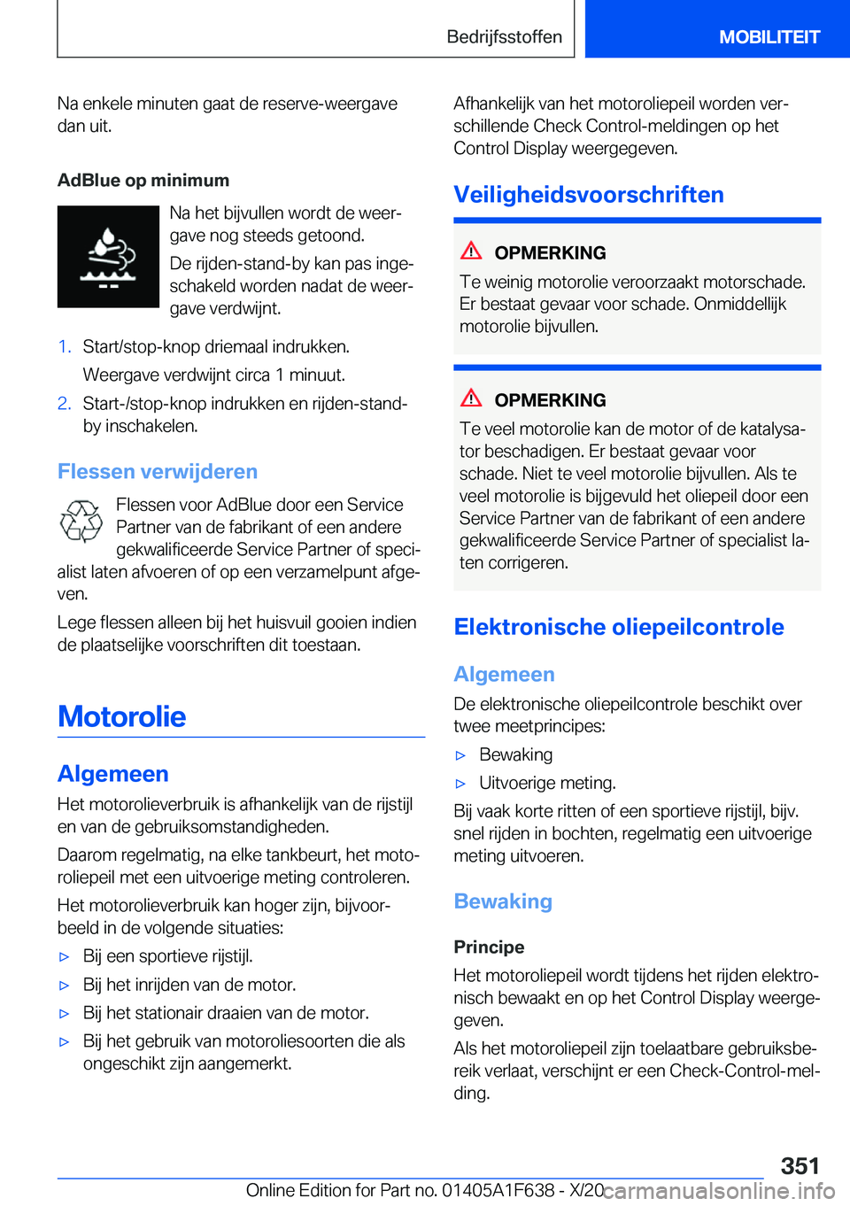 BMW X4 2021  Instructieboekjes (in Dutch) �N�a��e�n�k�e�l�e��m�i�n�u�t�e�n��g�a�a�t��d�e��r�e�s�e�r�v�e�-�w�e�e�r�g�a�v�e
�d�a�n��u�i�t�.
�A�d�B�l�u�e��o�p��m�i�n�i�m�u�m �N�a��h�e�t��b�i�j�v�u�l�l�e�n��w�o�r�d�t��d�e��w�e�e�rj�