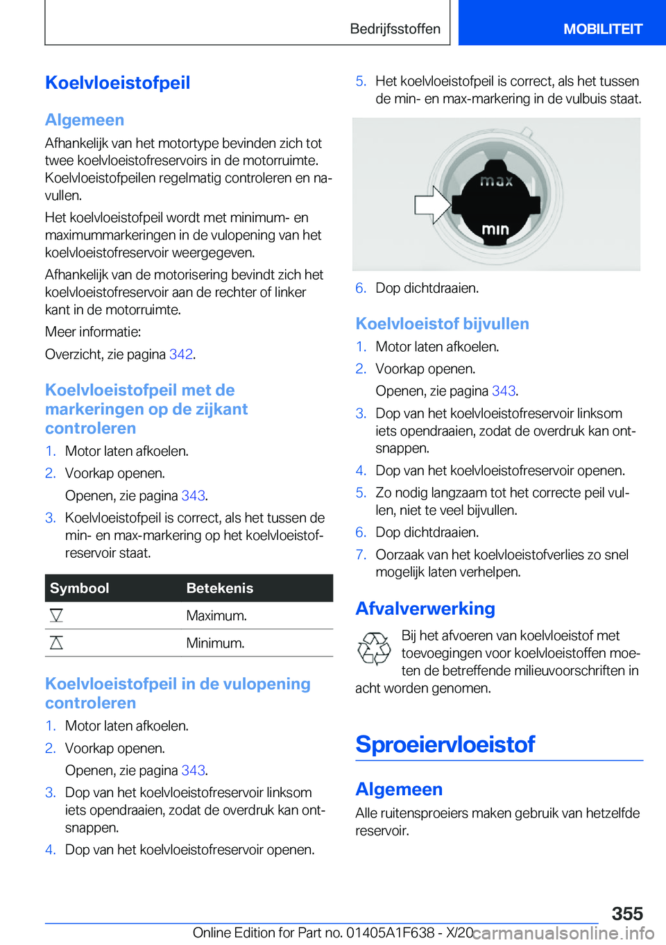 BMW X4 2021  Instructieboekjes (in Dutch) �K�o�e�l�v�l�o�e�i�s�t�o�f�p�e�i�l
�A�l�g�e�m�e�e�n �A�f�h�a�n�k�e�l�i�j�k��v�a�n��h�e�t��m�o�t�o�r�t�y�p�e��b�e�v�i�n�d�e�n��z�i�c�h��t�o�t�t�w�e�e��k�o�e�l�v�l�o�e�i�s�t�o�f�r�e�s�e�r�v�o�i�r
