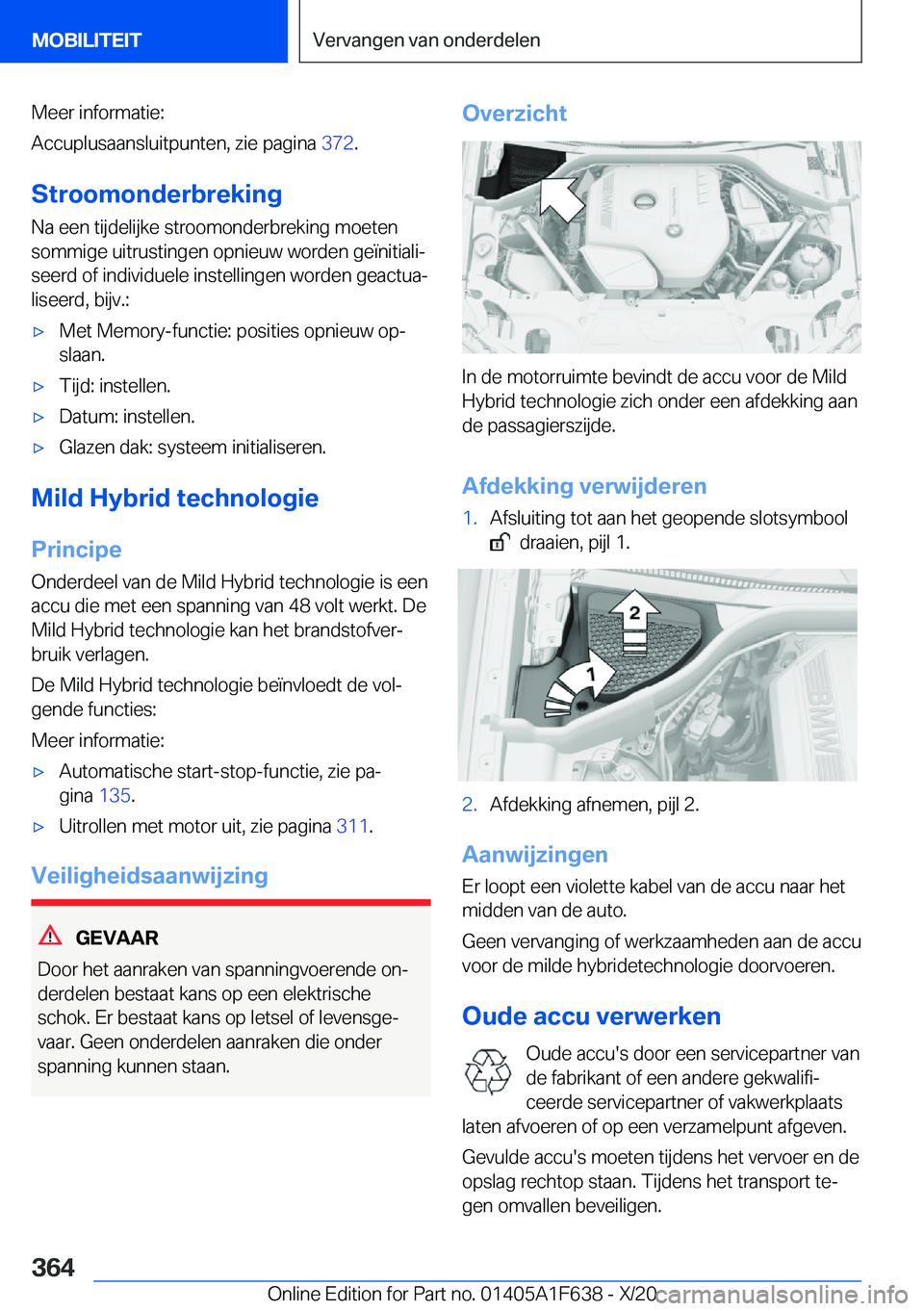 BMW X4 2021  Instructieboekjes (in Dutch) �M�e�e�r��i�n�f�o�r�m�a�t�i�e�:
�A�c�c�u�p�l�u�s�a�a�n�s�l�u�i�t�p�u�n�t�e�n�,��z�i�e��p�a�g�i�n�a� �3�7�2�.
�S�t�r�o�o�m�o�n�d�e�r�b�r�e�k�i�n�g
�N�a��e�e�n��t�i�j�d�e�l�i�j�k�e��s�t�r�o�o�m�o