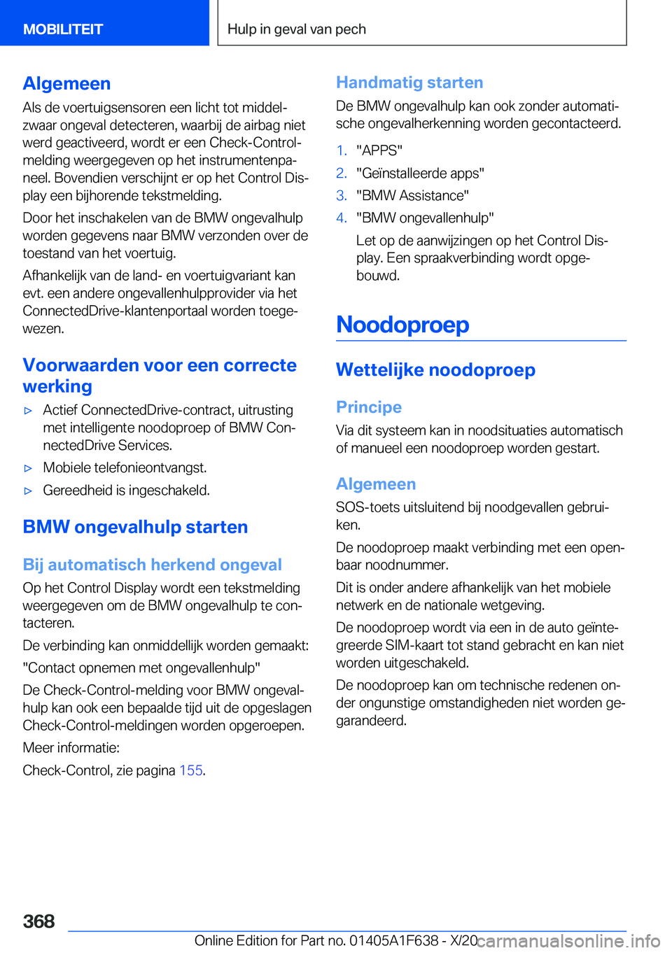 BMW X4 2021  Instructieboekjes (in Dutch) �A�l�g�e�m�e�e�n
�A�l�s��d�e��v�o�e�r�t�u�i�g�s�e�n�s�o�r�e�n��e�e�n��l�i�c�h�t��t�o�t��m�i�d�d�e�lj �z�w�a�a�r��o�n�g�e�v�a�l��d�e�t�e�c�t�e�r�e�n�,��w�a�a�r�b�i�j��d�e��a�i�r�b�a�g��n�i