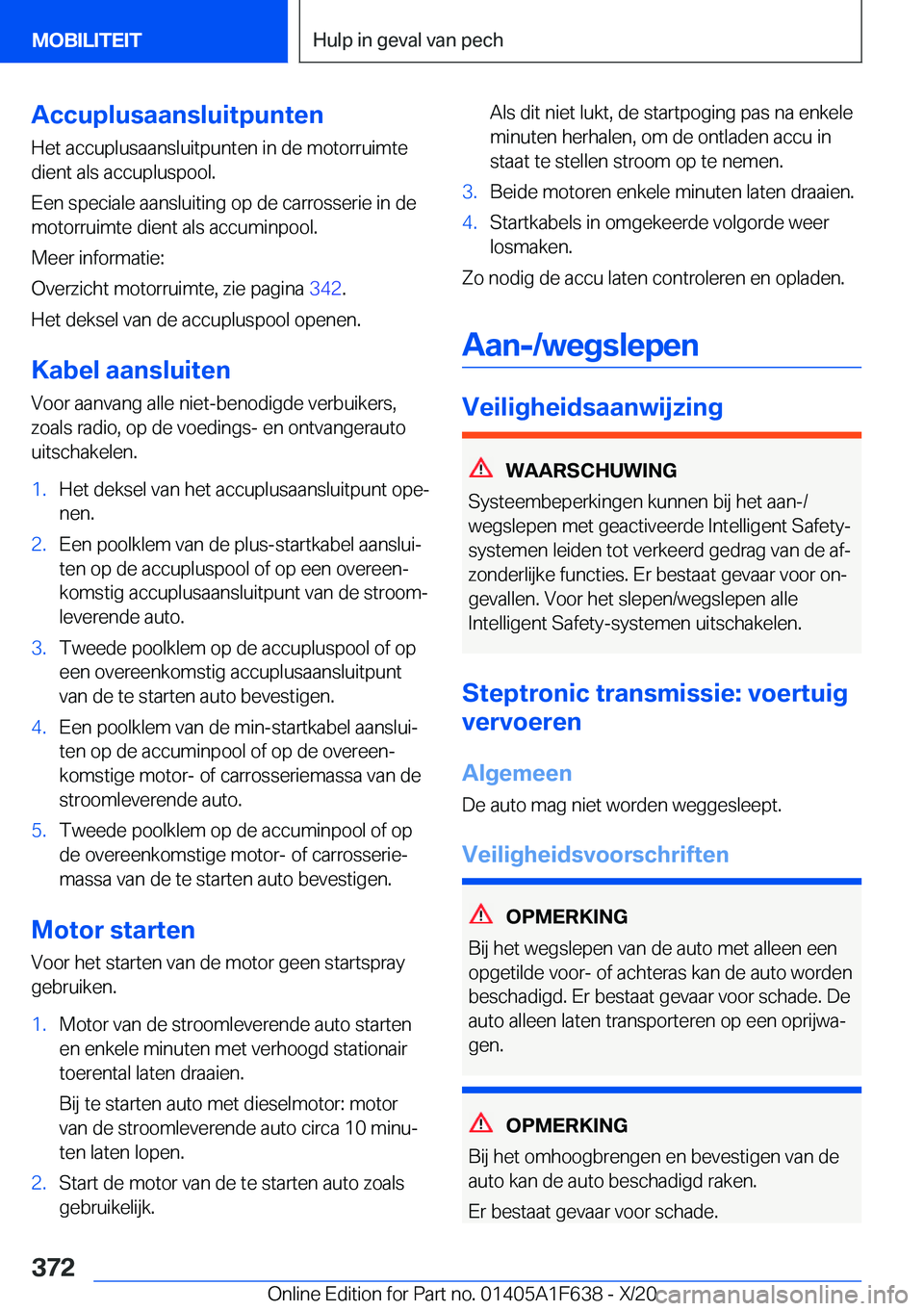BMW X4 2021  Instructieboekjes (in Dutch) �A�c�c�u�p�l�u�s�a�a�n�s�l�u�i�t�p�u�n�t�e�n
�H�e�t��a�c�c�u�p�l�u�s�a�a�n�s�l�u�i�t�p�u�n�t�e�n��i�n��d�e��m�o�t�o�r�r�u�i�m�t�e �d�i�e�n�t��a�l�s��a�c�c�u�p�l�u�s�p�o�o�l�.
�E�e�n��s�p�e�c�i�
