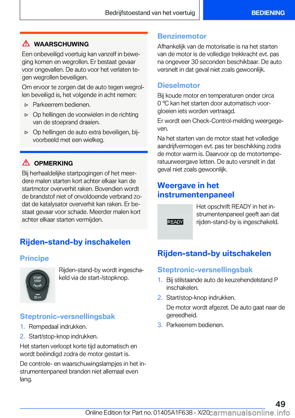 BMW X4 2021  Instructieboekjes (in Dutch) �W�A�A�R�S�C�H�U�W�I�N�G
�E�e�n��o�n�b�e�v�e�i�l�i�g�d��v�o�e�r�t�u�i�g��k�a�n��v�a�n�z�e�l�f��i�n��b�e�w�ej �g�i�n�g��k�o�m�e�n��e�n��w�e�g�r�o�l�l�e�n�.��E�r��b�e�s�t�a�a�t��g�e�v�a�a�r