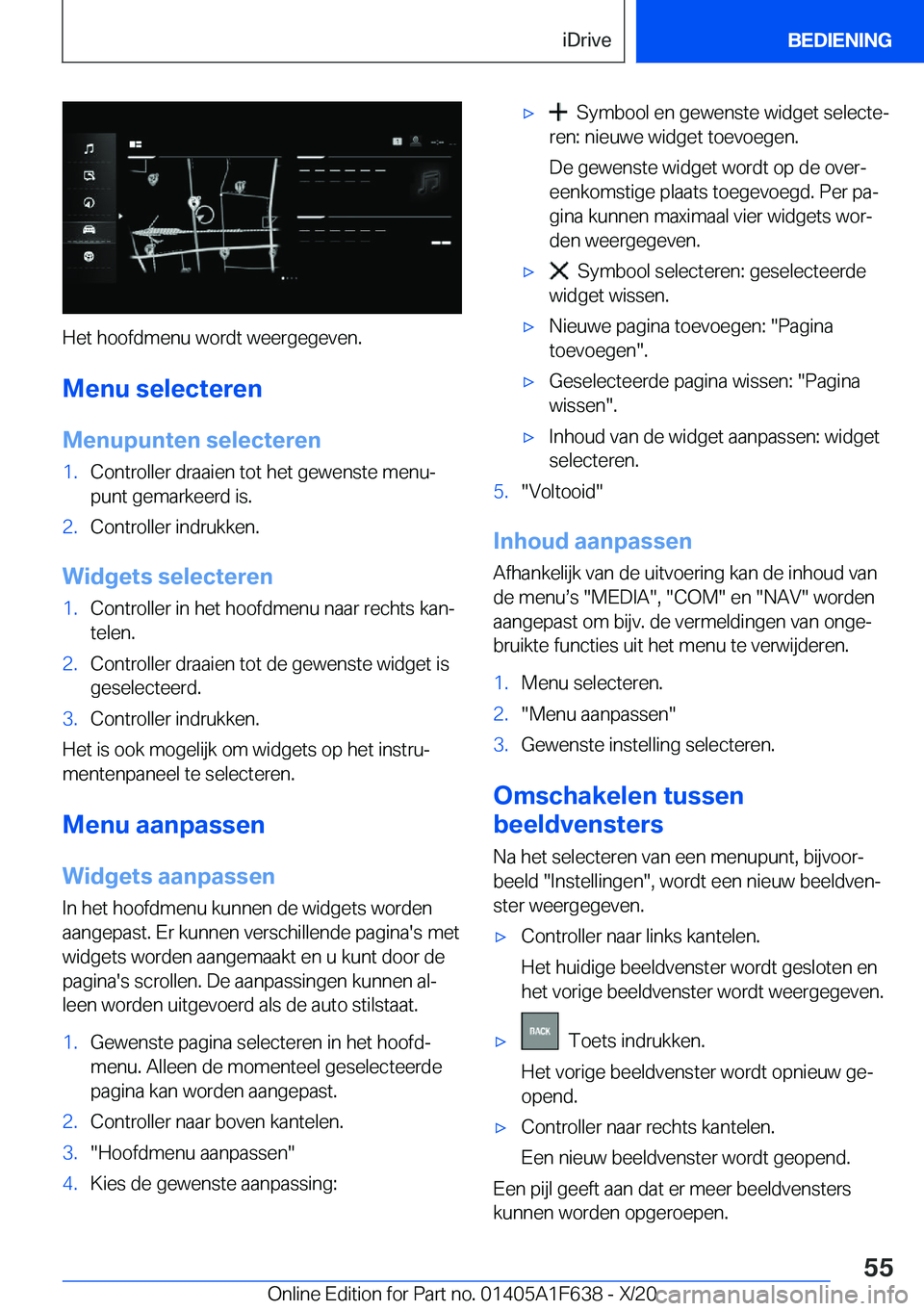 BMW X4 2021  Instructieboekjes (in Dutch) �H�e�t��h�o�o�f�d�m�e�n�u��w�o�r�d�t��w�e�e�r�g�e�g�e�v�e�n�.
�M�e�n�u��s�e�l�e�c�t�e�r�e�n �M�e�n�u�p�u�n�t�e�n��s�e�l�e�c�t�e�r�e�n
�1�.�C�o�n�t�r�o�l�l�e�r��d�r�a�a�i�e�n��t�o�t��h�e�t��g�