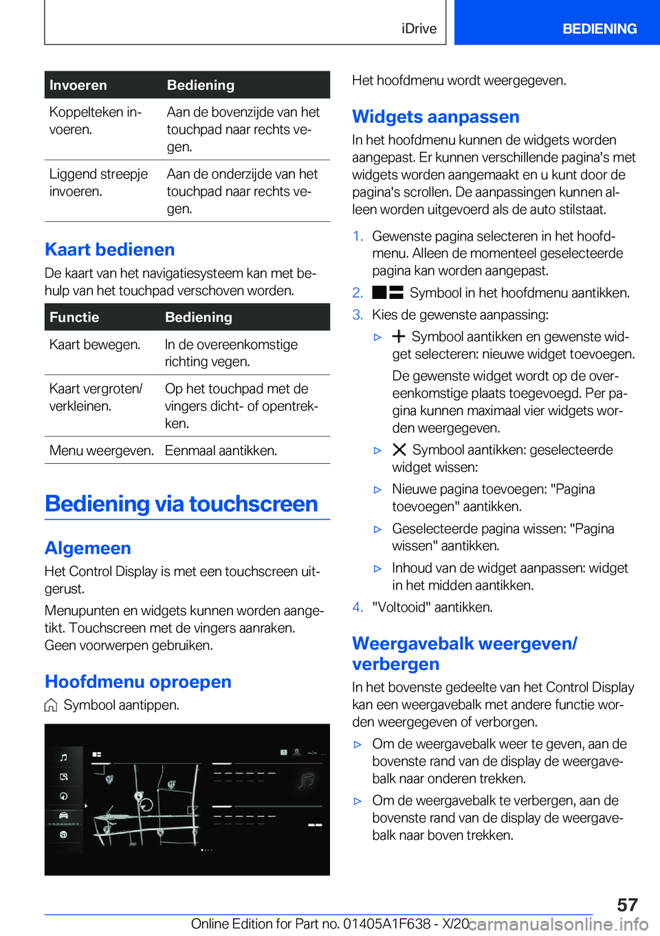 BMW X4 2021  Instructieboekjes (in Dutch) �I�n�v�o�e�r�e�n�B�e�d�i�e�n�i�n�g�K�o�p�p�e�l�t�e�k�e�n��i�nj
�v�o�e�r�e�n�.�A�a�n��d�e��b�o�v�e�n�z�i�j�d�e��v�a�n��h�e�t
�t�o�u�c�h�p�a�d��n�a�a�r��r�e�c�h�t�s��v�ej
�g�e�n�.�L�i�g�g�e�n�
