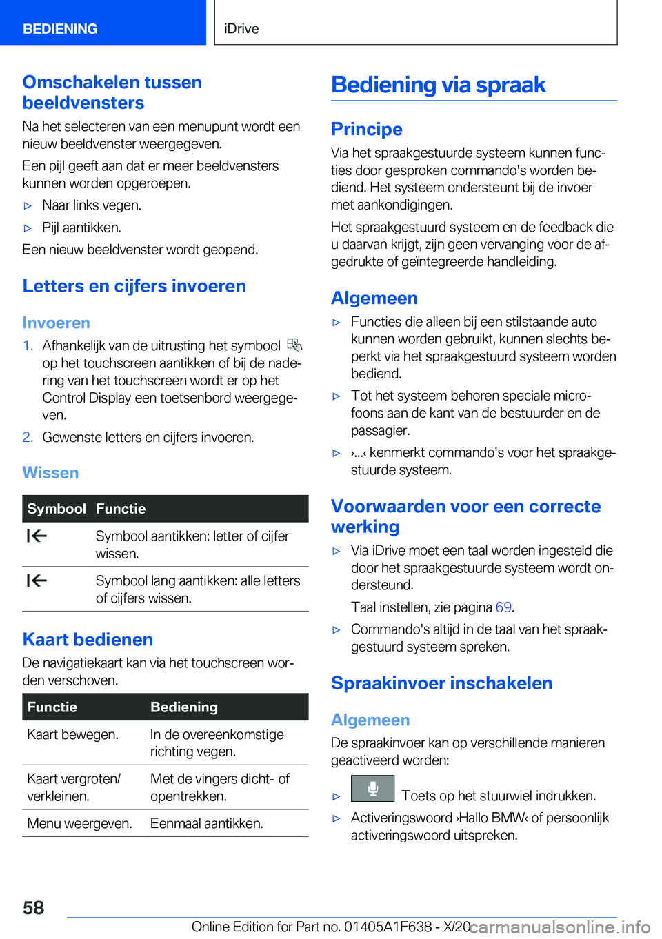 BMW X4 2021  Instructieboekjes (in Dutch) �O�m�s�c�h�a�k�e�l�e�n��t�u�s�s�e�n
�b�e�e�l�d�v�e�n�s�t�e�r�s
�N�a��h�e�t��s�e�l�e�c�t�e�r�e�n��v�a�n��e�e�n��m�e�n�u�p�u�n�t��w�o�r�d�t��e�e�n
�n�i�e�u�w��b�e�e�l�d�v�e�n�s�t�e�r��w�e�e�r�