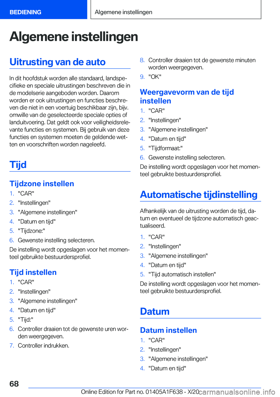 BMW X4 2021  Instructieboekjes (in Dutch) �A�l�g�e�m�e�n�e��i�n�s�t�e�l�l�i�n�g�e�n�U�i�t�r�u�s�t�i�n�g��v�a�n��d�e��a�u�t�o
�I�n��d�i�t��h�o�o�f�d�s�t�u�k��w�o�r�d�e�n��a�l�l�e��s�t�a�n�d�a�a�r�d�,��l�a�n�d�s�p�ej�c�i�f�i�e�k�e��
