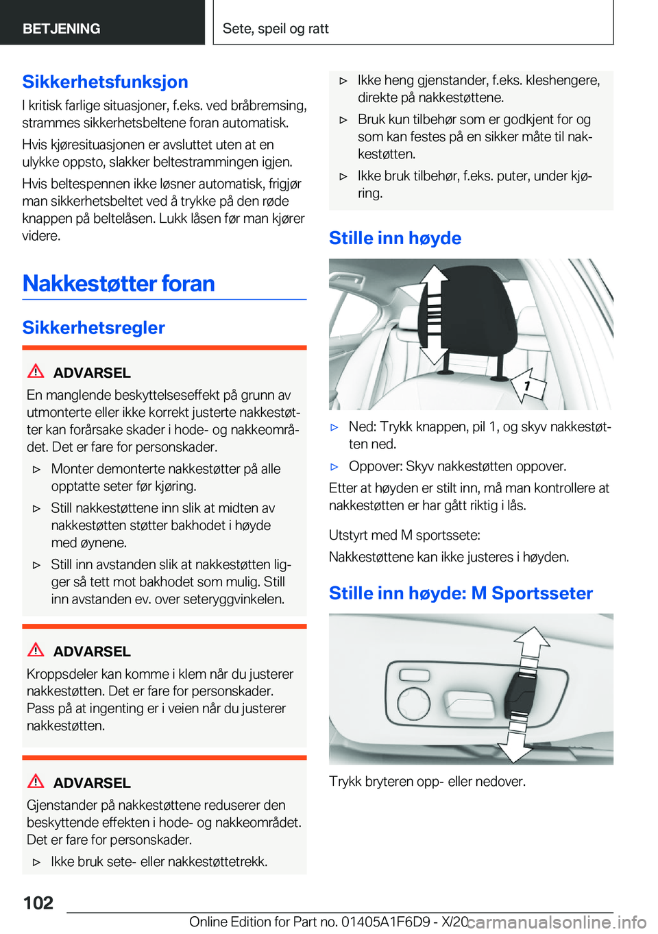 BMW X4 2021  InstruksjonsbØker (in Norwegian) �S�i�k�k�e�r�h�e�t�s�f�u�n�k�s�j�o�n
�I��k�r�i�t�i�s�k��f�a�r�l�i�g�e��s�i�t�u�a�s�j�o�n�e�r�,��f�.�e�k�s�.��v�e�d��b�r�å�b�r�e�m�s�i�n�g�,
�s�t�r�a�m�m�e�s��s�i�k�k�e�r�h�e�t�s�b�e�l�t�e�n�e�