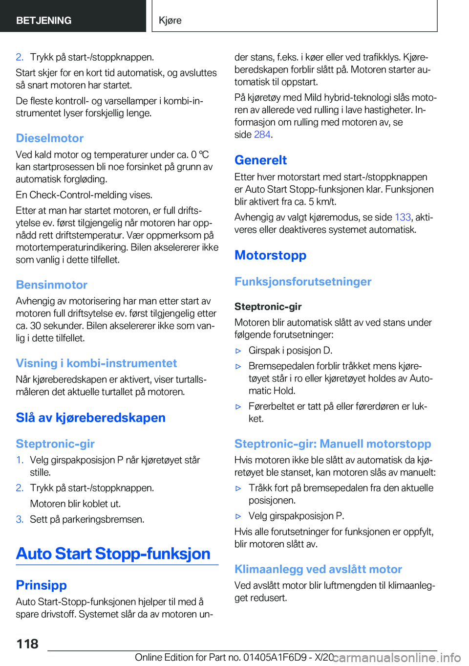 BMW X4 2021  InstruksjonsbØker (in Norwegian) �2�.�T�r�y�k�k��p�å��s�t�a�r�t�-�/�s�t�o�p�p�k�n�a�p�p�e�n�.
�S�t�a�r�t��s�k�j�e�r��f�o�r��e�n��k�o�r�t��t�i�d��a�u�t�o�m�a�t�i�s�k�,��o�g��a�v�s�l�u�t�t�e�s
�s�å��s�n�a�r�t��m�o�t�o�r�e