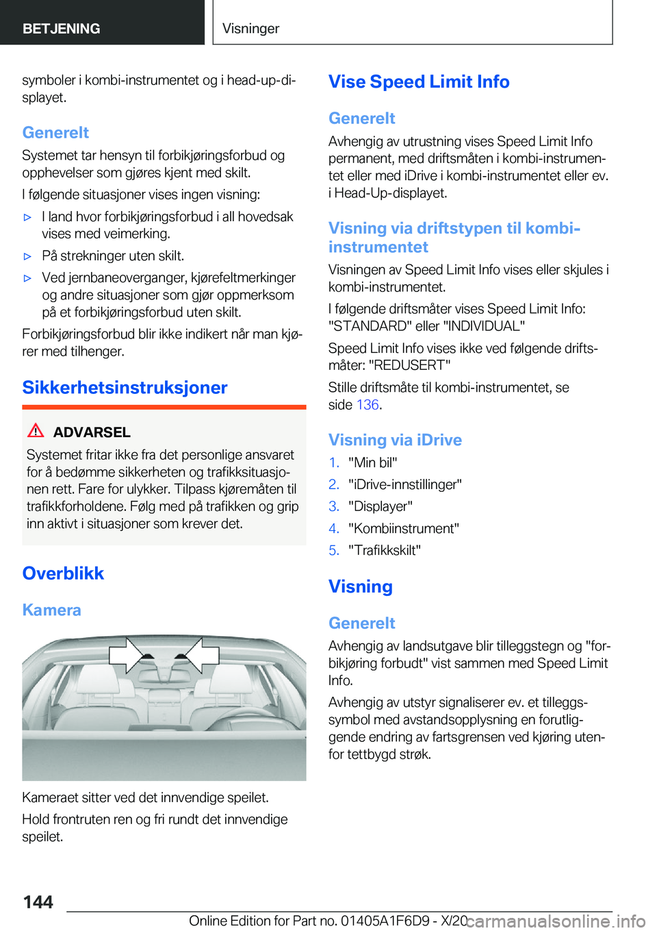 BMW X4 2021  InstruksjonsbØker (in Norwegian) �s�y�m�b�o�l�e�r��i��k�o�m�b�i�-�i�n�s�t�r�u�m�e�n�t�e�t��o�g��i��h�e�a�d�-�u�p�-�d�ij
�s�p�l�a�y�e�t�.
�G�e�n�e�r�e�l�t
�S�y�s�t�e�m�e�t��t�a�r��h�e�n�s�y�n��t�i�l��f�o�r�b�i�k�j�