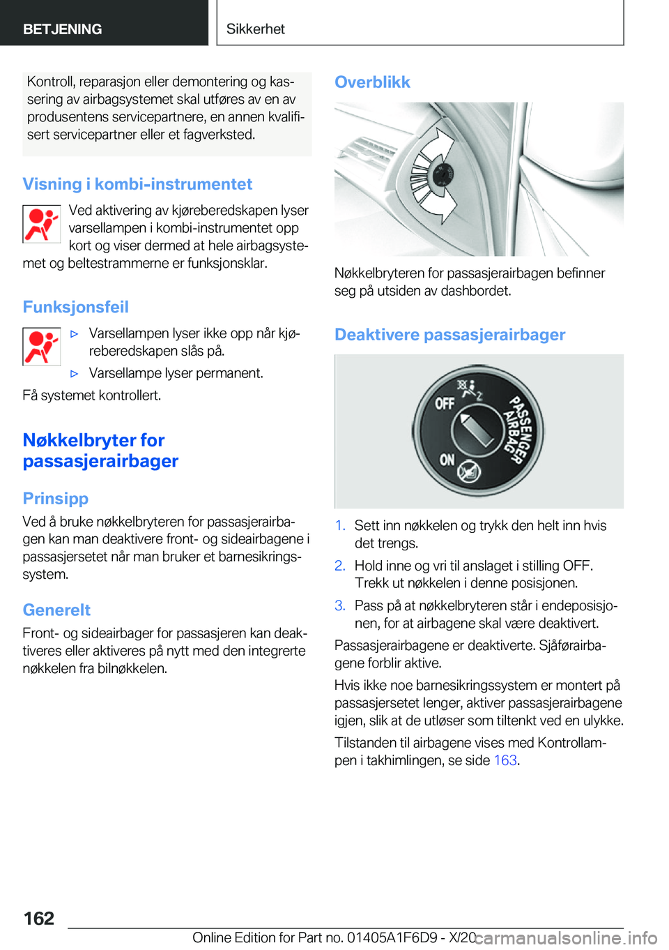 BMW X4 2021  InstruksjonsbØker (in Norwegian) �K�o�n�t�r�o�l�l�,��r�e�p�a�r�a�s�j�o�n��e�l�l�e�r��d�e�m�o�n�t�e�r�i�n�g��o�g��k�a�sj�s�e�r�i�n�g��a�v��a�i�r�b�a�g�s�y�s�t�e�m�e�t��s�k�a�l��u�t�f�