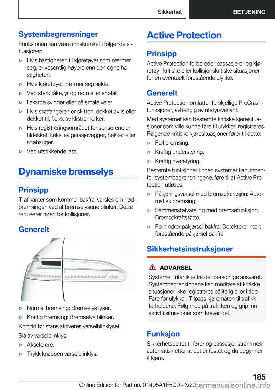BMW X4 2021  InstruksjonsbØker (in Norwegian) �S�y�s�t�e�m�b�e�g�r�e�n�s�n�i�n�g�e�r�F�u�n�k�s�j�o�n�e�n��k�a�n��v�æ�r�e��i�n�n�s�k�r�e�n�k�e�t��i��f�