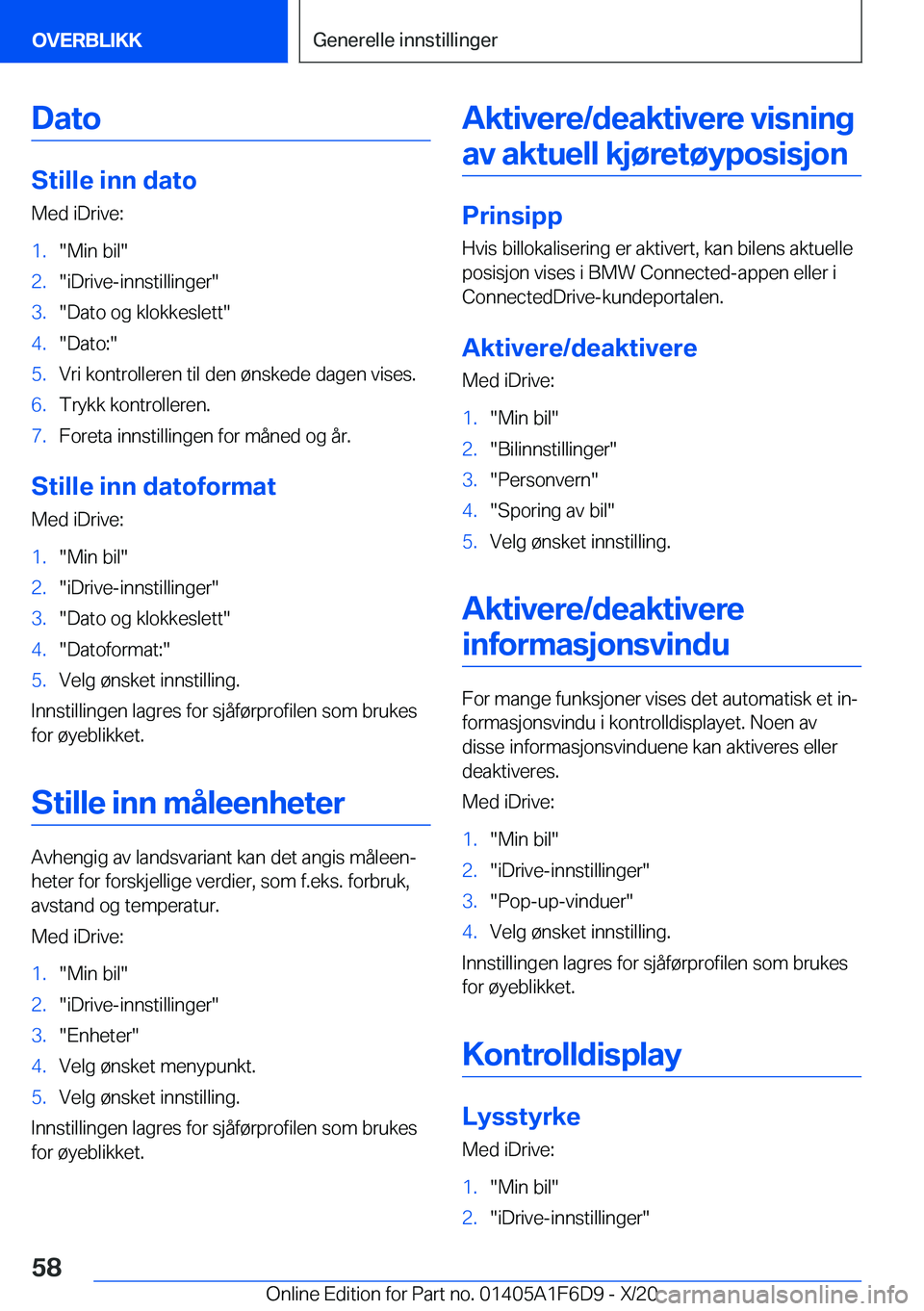 BMW X4 2021  InstruksjonsbØker (in Norwegian) �D�a�t�o
�S�t�i�l�l�e��i�n�n��d�a�t�o
�M�e�d��i�D�r�i�v�e�:
�1�.��M�i�n��b�i�l��2�.��i�D�r�i�v�e�-�i�n�n�s�t�i�l�l�i�n�g�e�r��3�.��D�a�t�o��o�g��k�l�o�k�k�e�s�l�e�t�t��4�.��D�a�t�o�:��5�