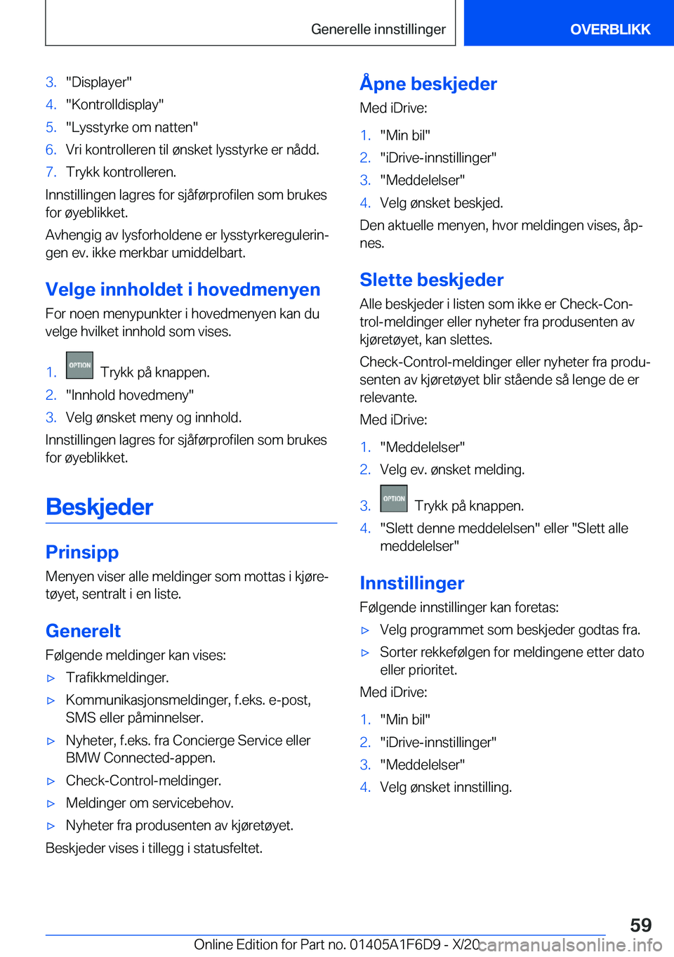 BMW X4 2021  InstruksjonsbØker (in Norwegian) �3�.��D�i�s�p�l�a�y�e�r��4�.��K�o�n�t�r�o�l�l�d�i�s�p�l�a�y��5�.��L�y�s�s�t�y�r�k�e��o�m��n�a�t�t�e�n��6�.�V�r�i��k�o�n�t�r�o�l�l�e�r�e�n��t�i�l��