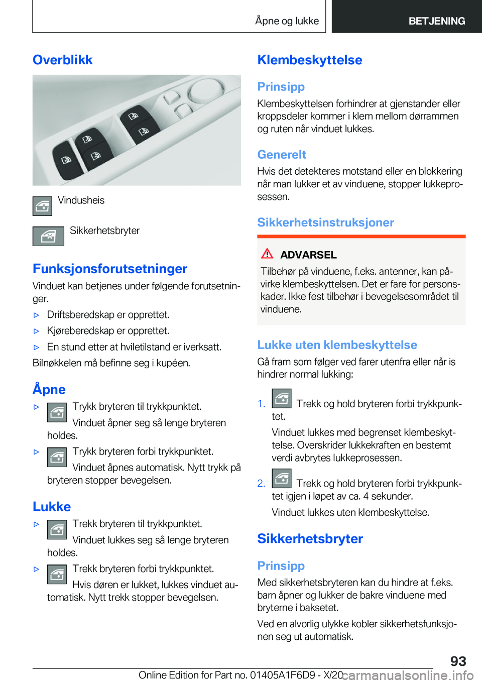 BMW X4 2021  InstruksjonsbØker (in Norwegian) �O�v�e�r�b�l�i�k�k
�V�i�n�d�u�s�h�e�i�s�S�i�k�k�e�r�h�e�t�s�b�r�y�t�e�r
�F�u�n�k�s�j�o�n�s�f�o�r�u�t�s�e�t�n�i�n�g�e�r
�V�i�n�d�u�e�t��k�a�n��b�e�t�j�e�n�e�s��u�n�d�e�r��f�