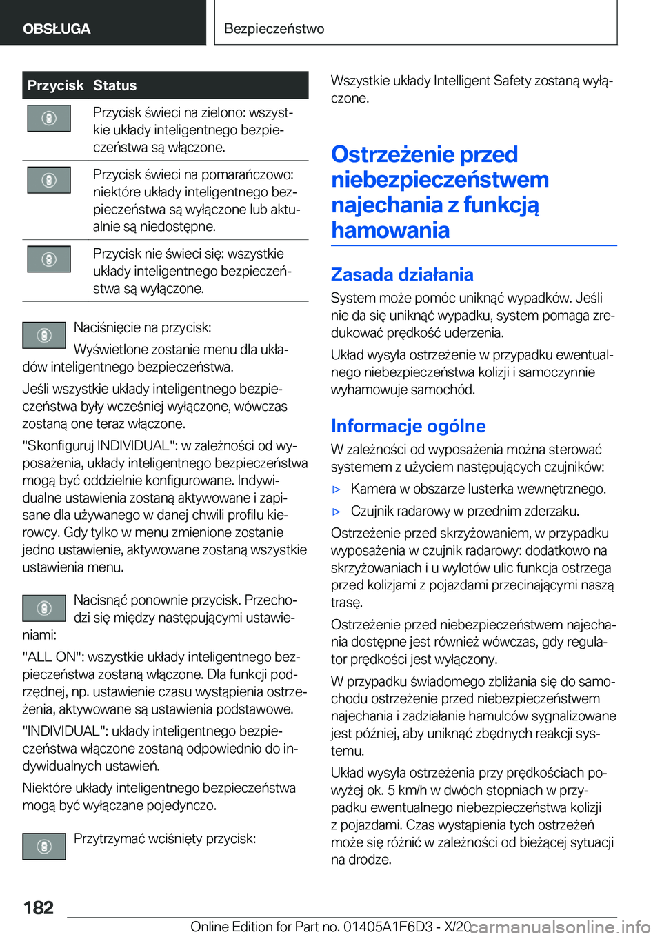 BMW X4 2021  Instrukcja obsługi (in Polish) �P�r�z�y�c�i�s�k�S�t�a�t�u�s�P�r�z�y�c�i�s�k��w�i�e�c�i��n�a��z�i�e�l�o�n�o�:��w�s�z�y�s�tj
�k�i�e��u�k�ł�a�d�y��i�n�t�e�l�i�g�e�n�t�n�e�g�o��b�e�z�p�i�ej
�c�z�e�