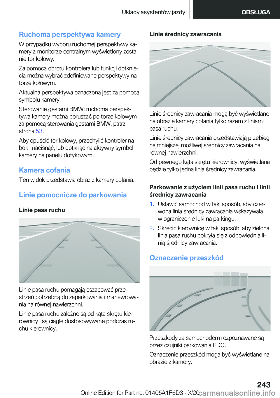 BMW X4 2021  Instrukcja obsługi (in Polish) �R�u�c�h�o�m�a��p�e�r�s�p�e�k�t�y�w�a��k�a�m�e�r�y
�W��p�r�z�y�p�a�d�k�u��w�y�b�o�r�u��r�u�c�h�o�m�e�j��p�e�r�s�p�e�k�t�y�w�y��k�aj
�m�e�r�y��a��m�o�n�i�t�o�r�z�e��c�e�n�t�r�a�l�n�y�m��w�y