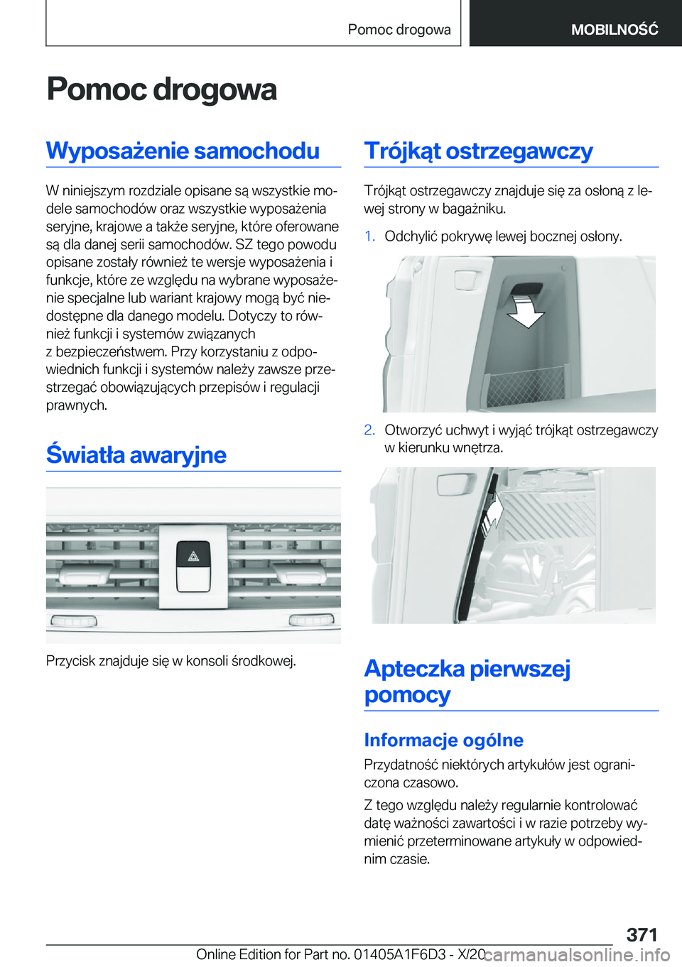 BMW X4 2021  Instrukcja obsługi (in Polish) �P�o�m�o�c��d�r�o�g�o�w�a�W�y�p�o�s�a9�e�n�i�e��s�a�m�o�c�h�o�d�u
�W��n�i�n�i�e�j�s�z�y�m��r�o�z�d�z�i�a�l�e��o�p�i�s�a�n�e��s�