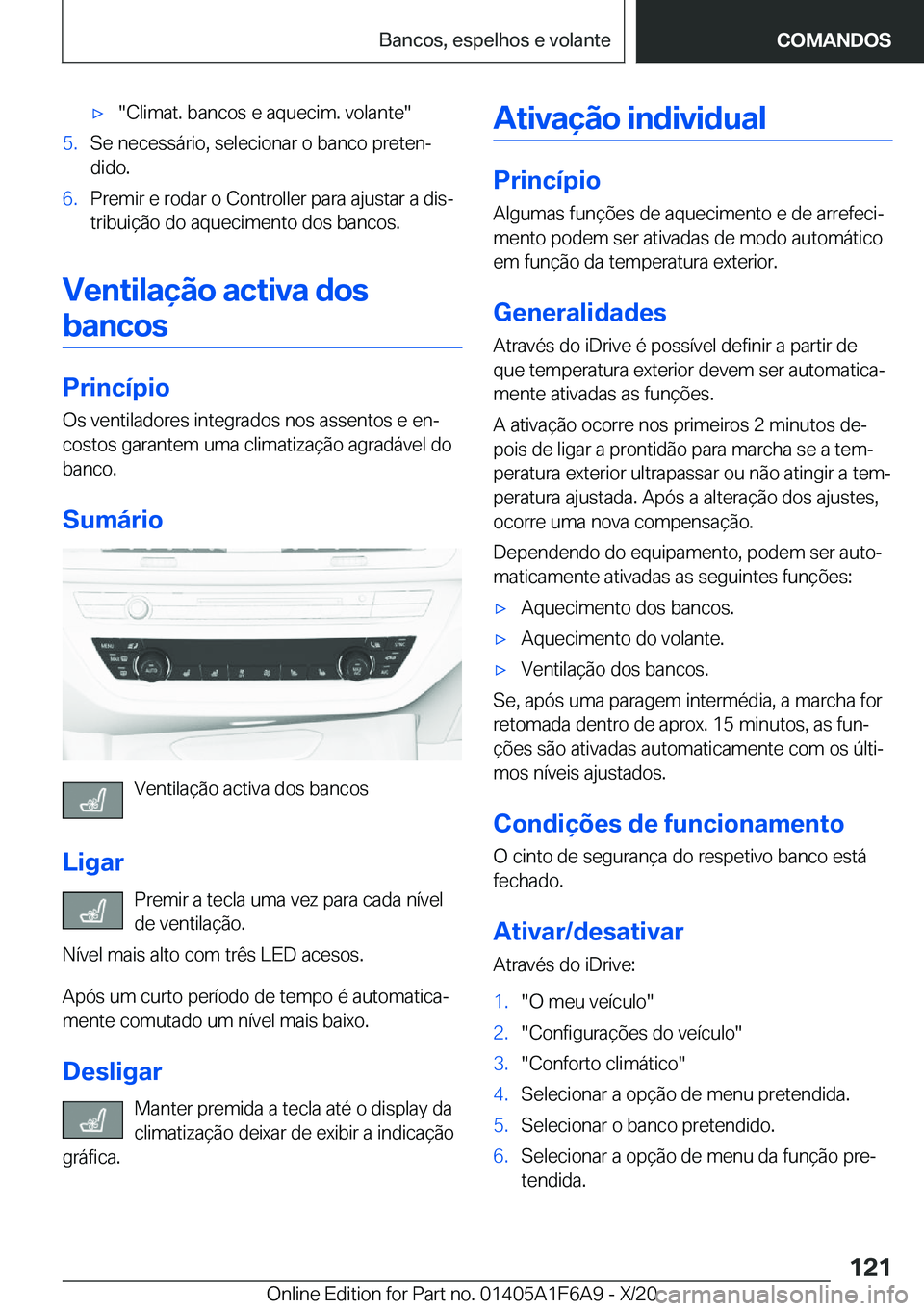 BMW X4 2021  Manual do condutor (in Portuguese) x��C�l�i�m�a�t�.��b�a�n�c�o�s��e��a�q�u�e�c�i�m�.��v�o�l�a�n�t�e��5�.�S�e��n�e�c�e�s�s�á�r�i�o�,��s�e�l�e�c�i�o�n�a�r��o��b�a�n�c�o��p�r�e�t�e�nª�d�i�d�o�.�6�.�P�r�e�m�i�r��e��r�o�d�a